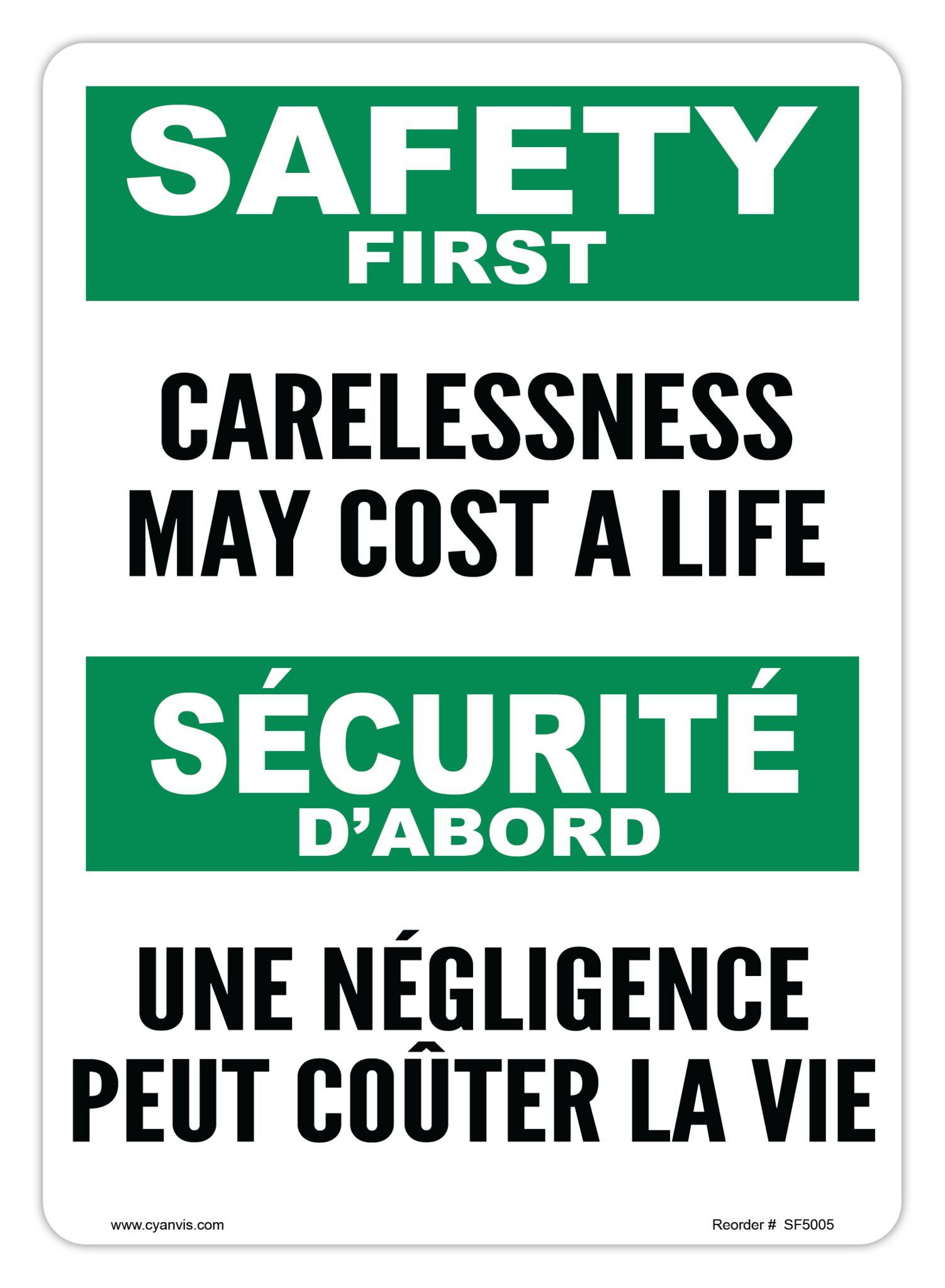 Safety Sign: Bilingual - Safety First - CARELESSNESS MAY COST A LIFE | UNE NÉGLIGENCE PEUT COÛTER LA VIE - CYANvisuals