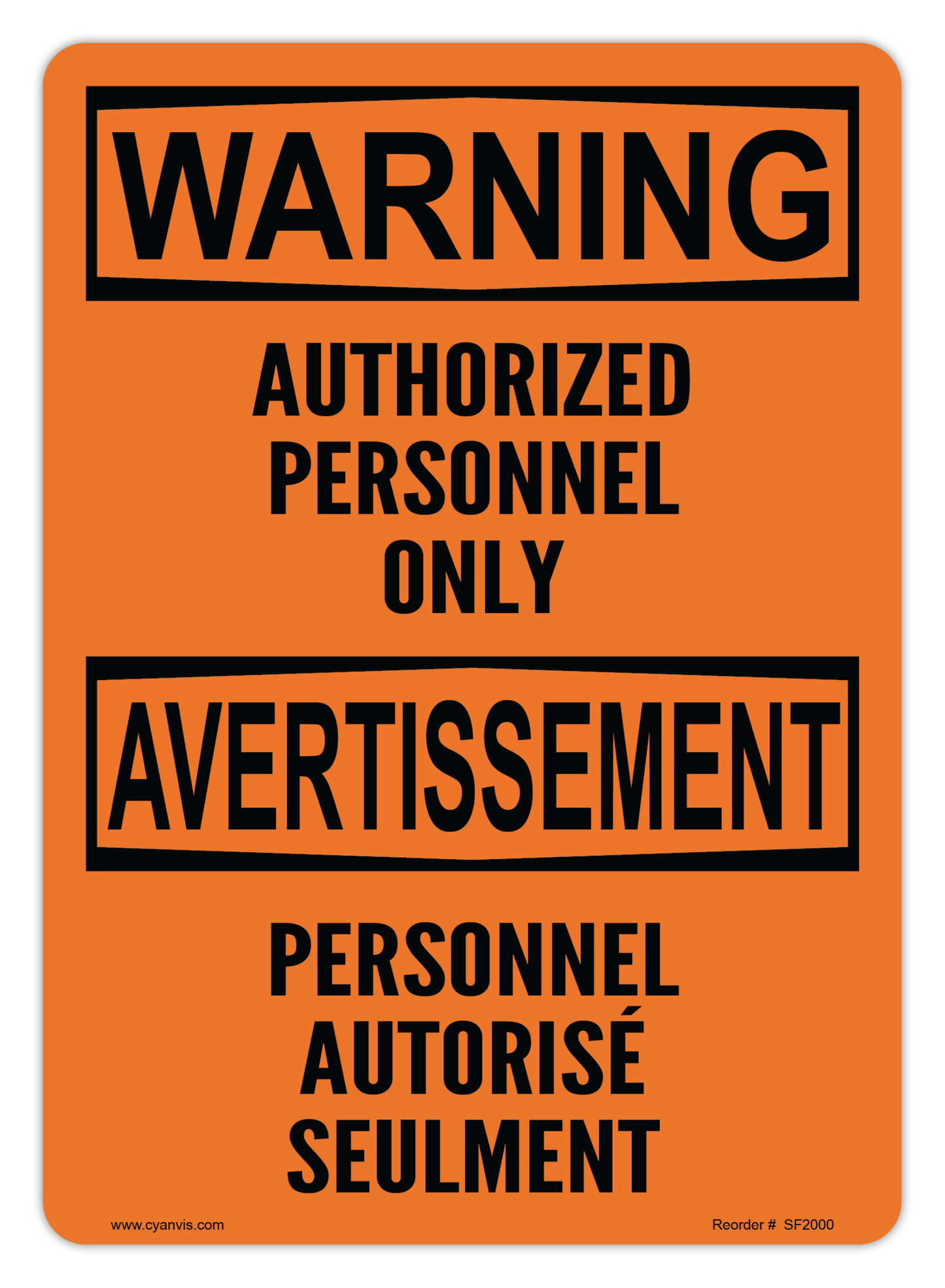 Safety Sign: Bilingual - Warning - AUTHORIZED PERSONNEL ONLY | PERSONNEL AUTORISÉ SEULMENT - CYANvisuals