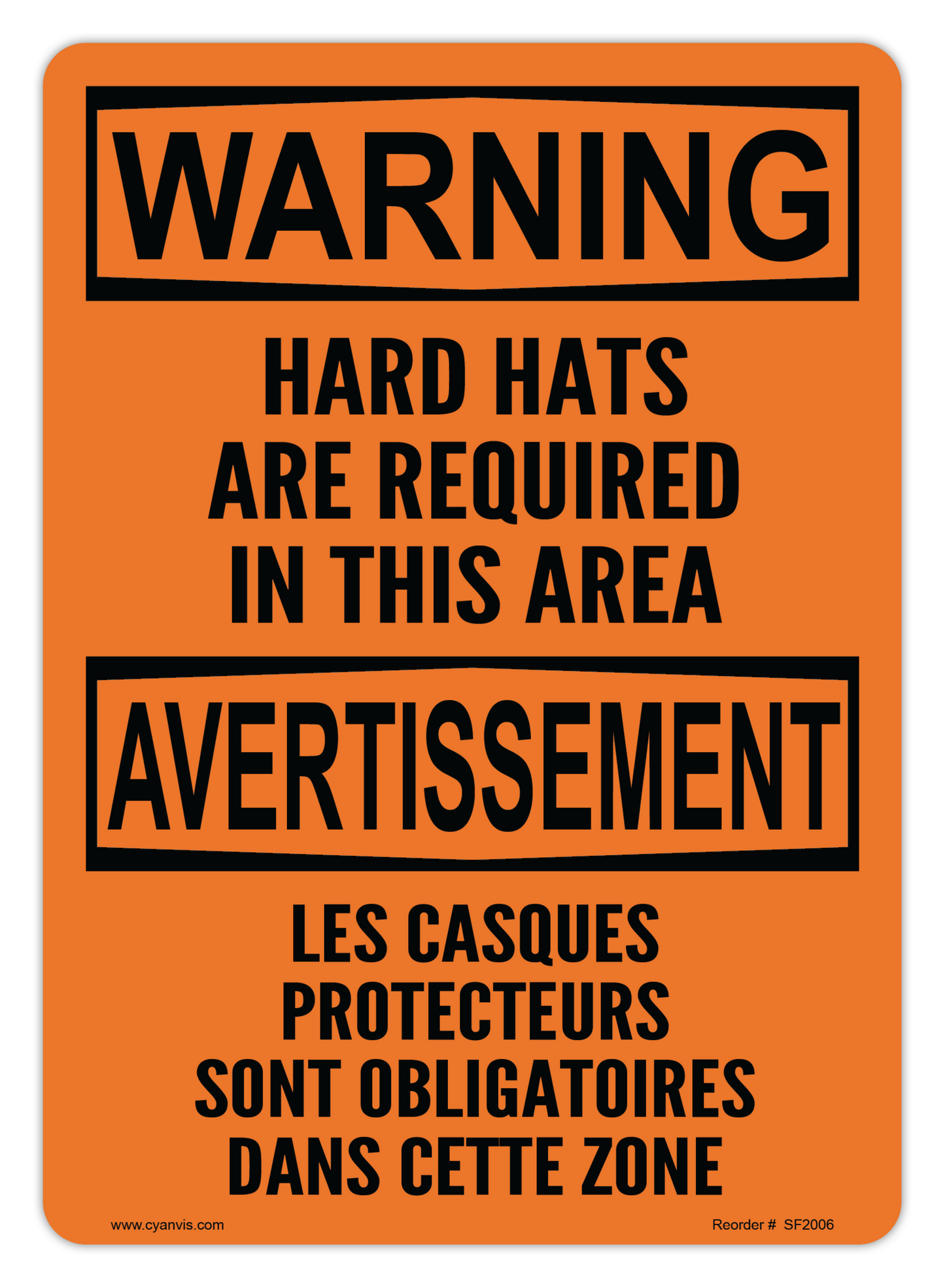 Safety Sign: Bilingual - Warning - HARD HATS ARE REQUIRED IN THIS AREA | LES CASQUES PROTECTEURS SONT OBLIGATOIRES DANS CETTE ZONE - CYANvisuals