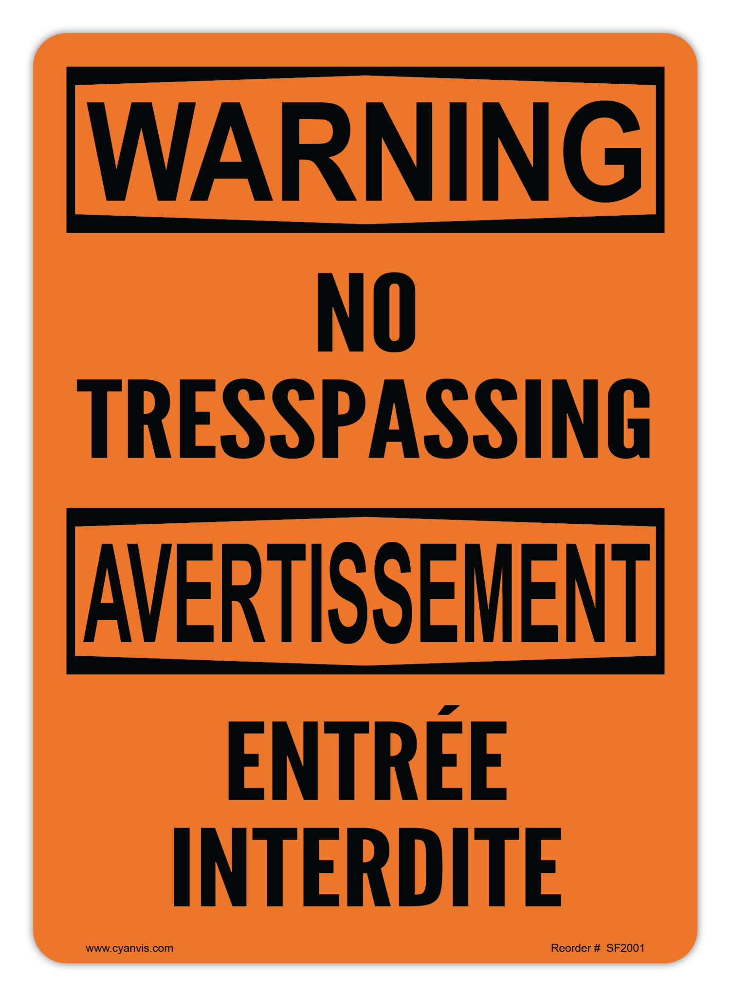 Safety Sign: Bilingual - Warning - NO TRESSPASSING | ENTREE INTERDITE - CYANvisuals