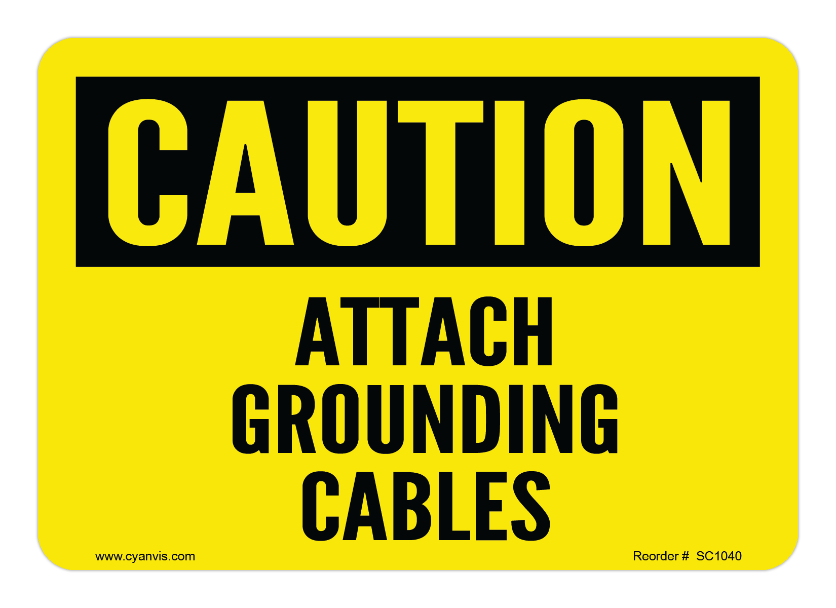 Safety Sign: Caution - ATTACH GROUNDING CABLES - CYANvisuals