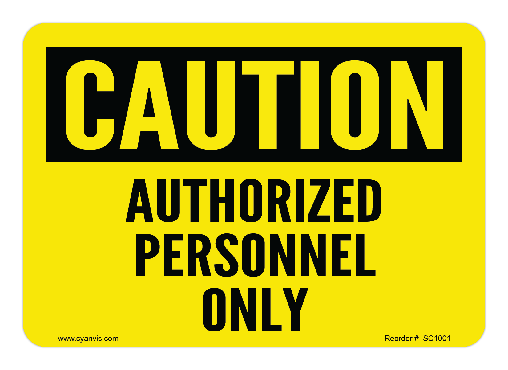 Safety Sign: Caution - AUTHORIZED PERSONNEL ONLY - CYANvisuals