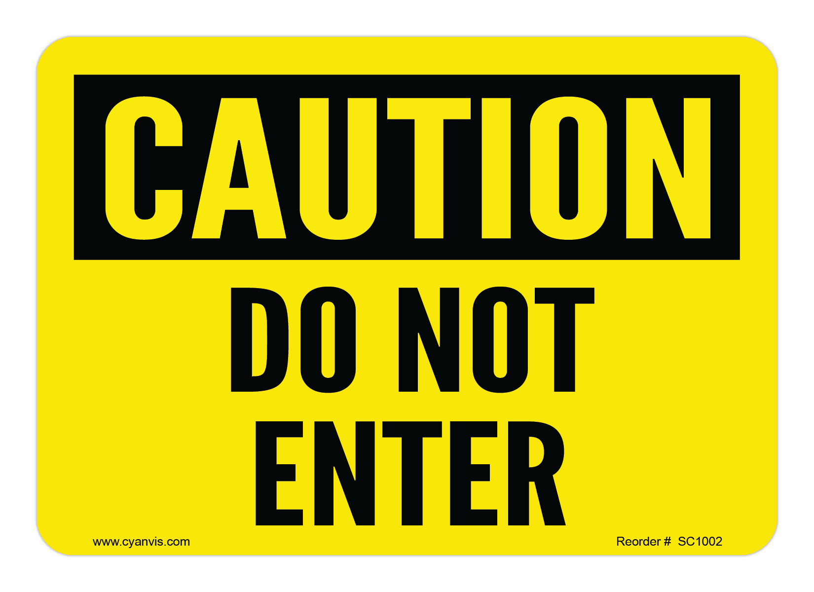 Safety Sign: Caution - DO NOT ENTER - CYANvisuals