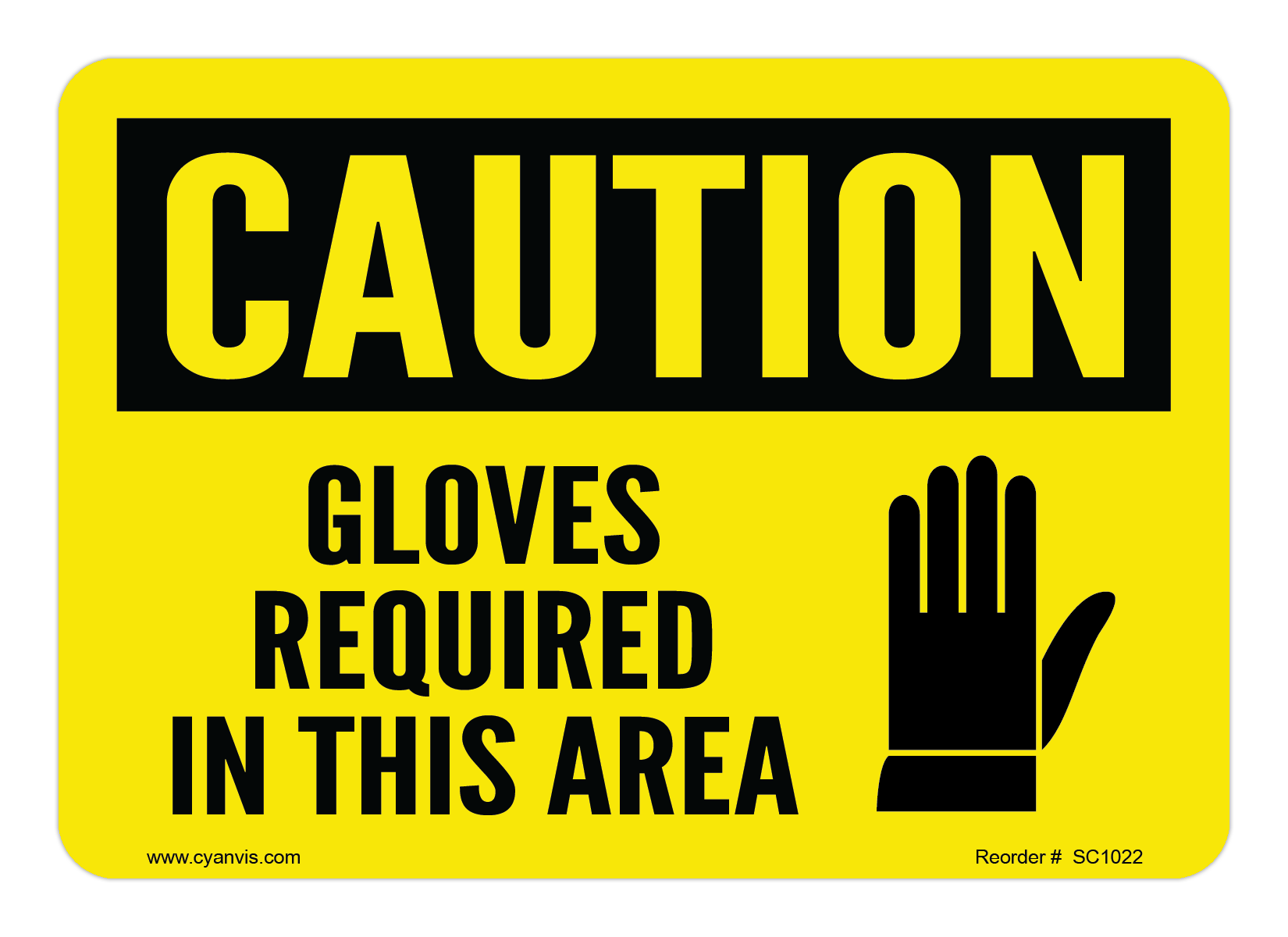 Safety Sign: Caution - GLOVES REQUIRED IN THIS AREA - CYANvisuals