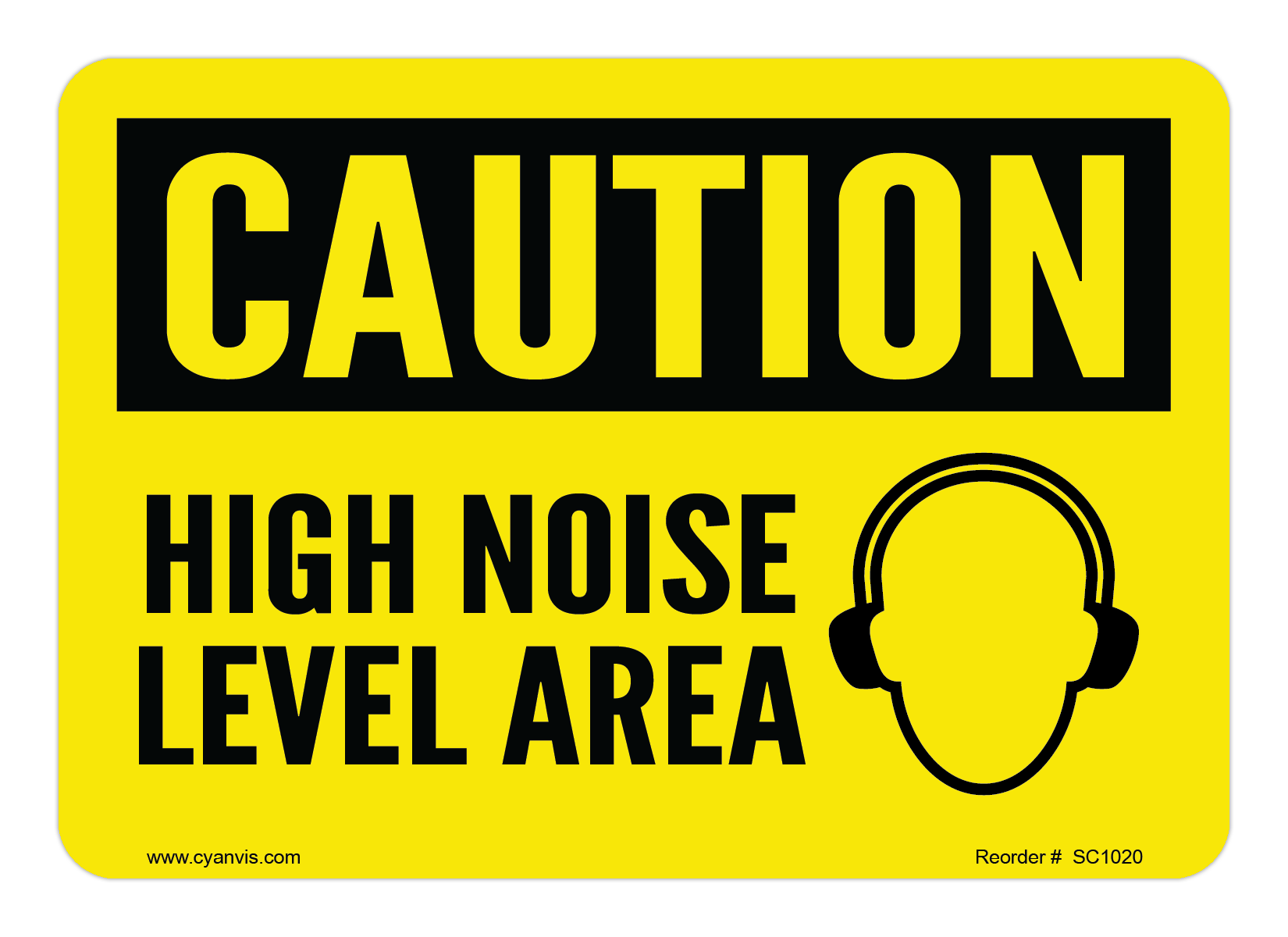 Safety Sign: Caution - HIGH NOISE LEVEL AREA - CYANvisuals