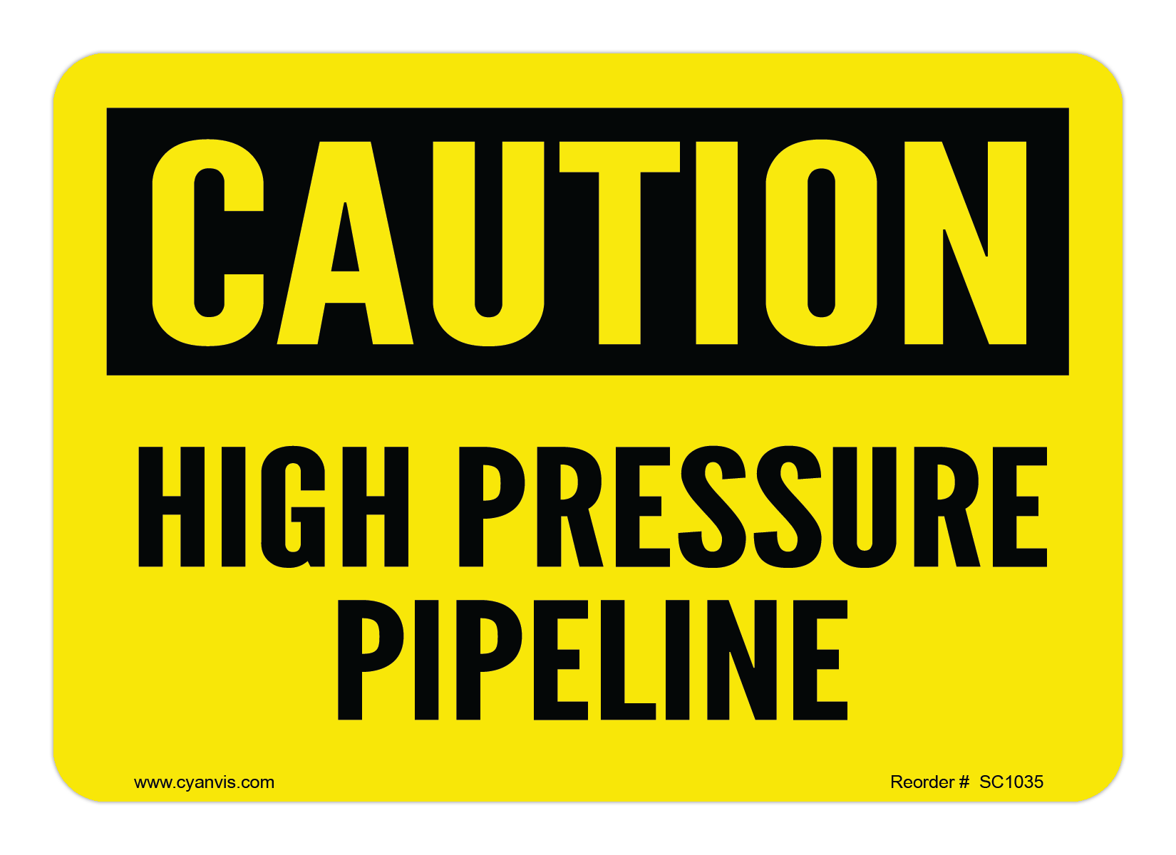 Safety Sign: Caution - HIGH PRESSURE PIPELINE - CYANvisuals