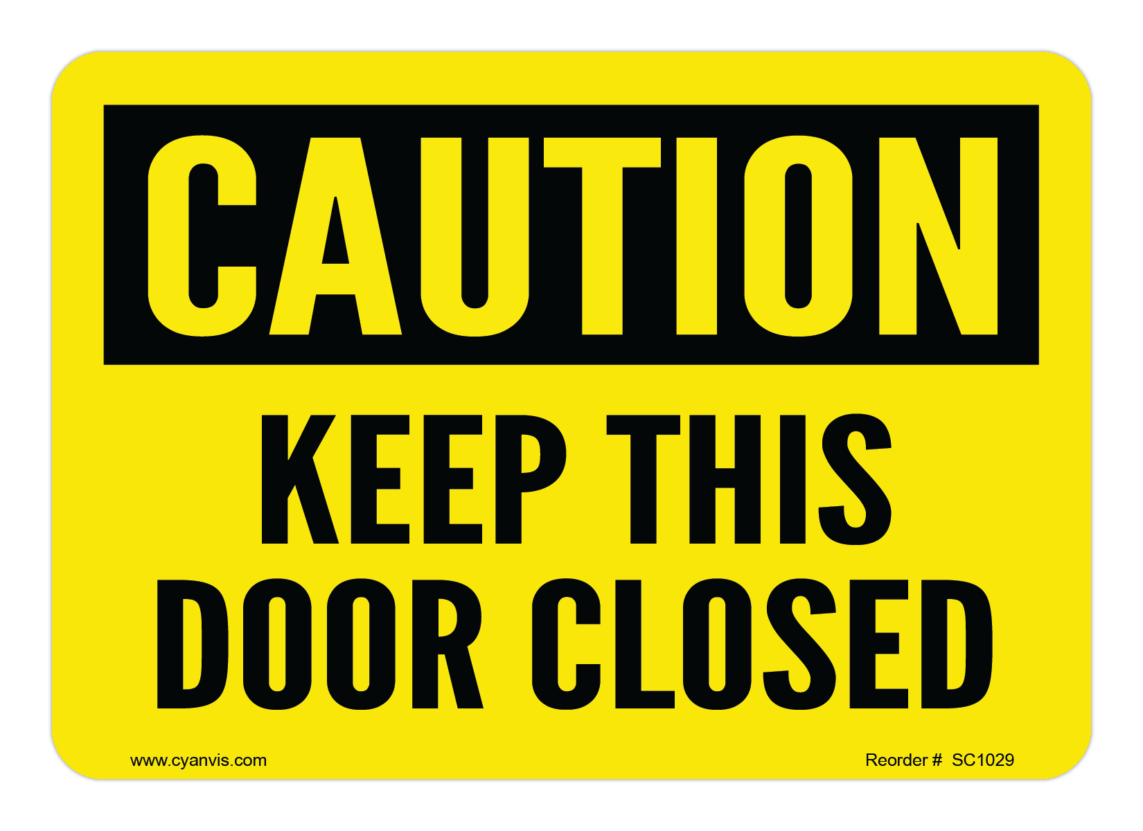 Safety Sign: Caution - KEEP THIS DOOR CLOSED - CYANvisuals