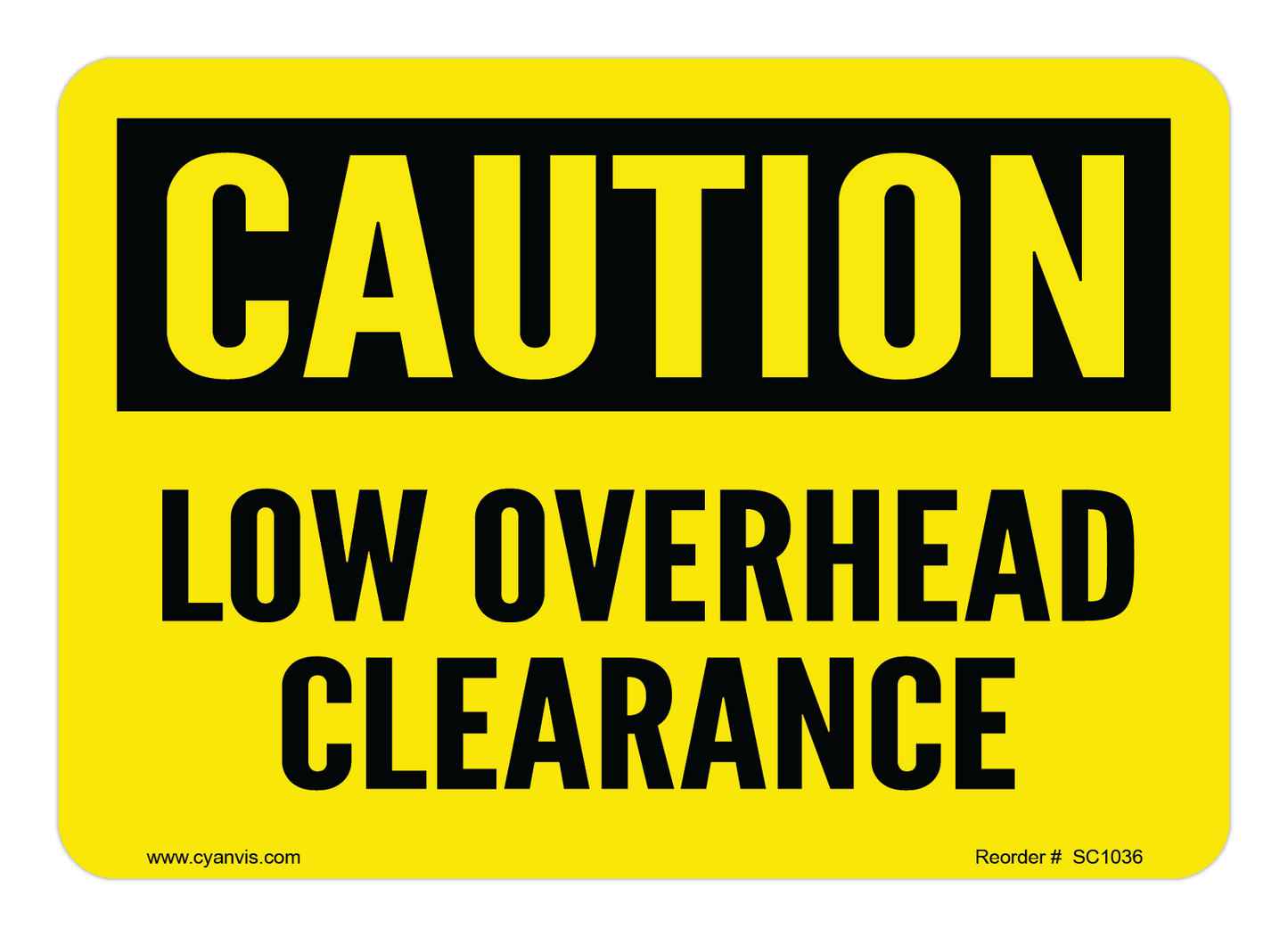 Safety Sign: Caution - LOW OVERHEAD CLEARANCE - CYANvisuals