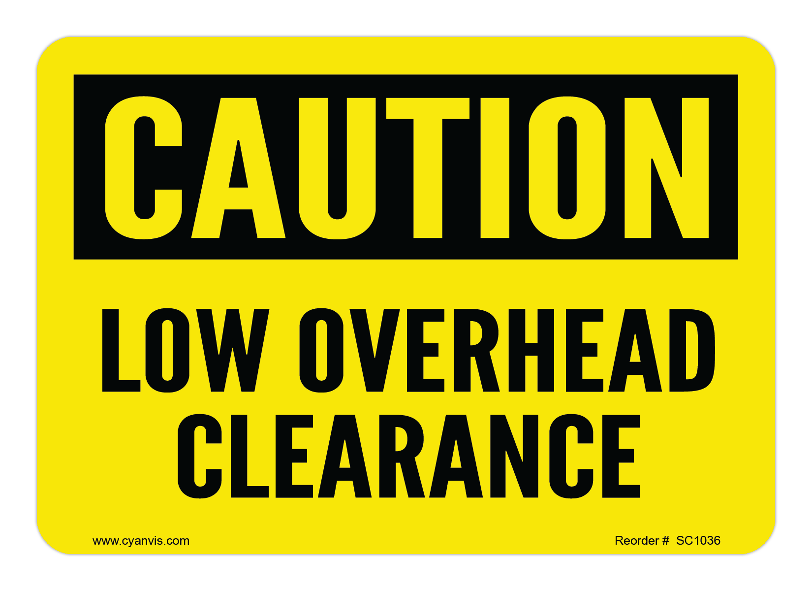 Safety Sign: Caution - LOW OVERHEAD CLEARANCE - CYANvisuals