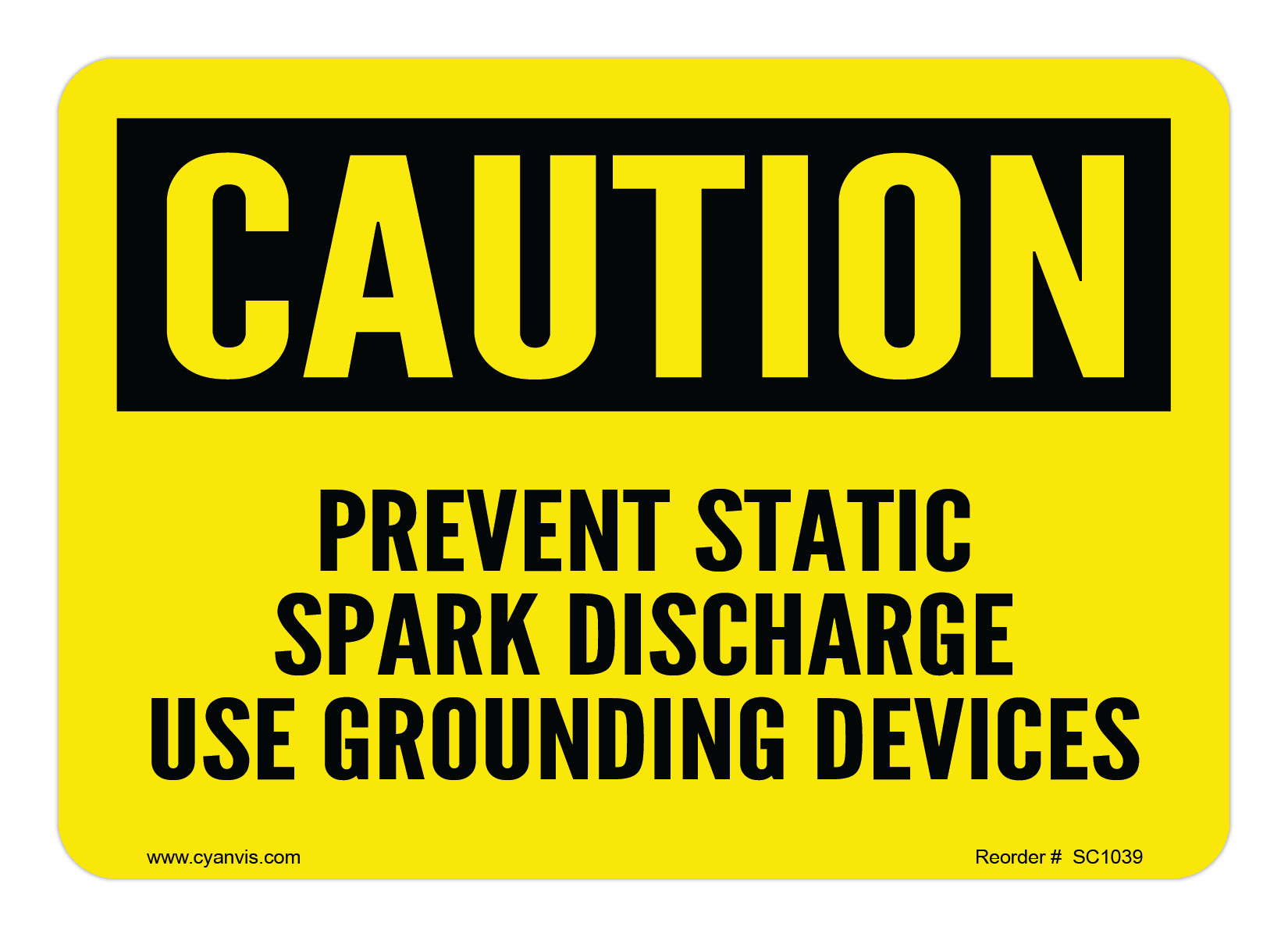 Safety Sign: Caution - PREVENT STATIC SPARK DISCHARGE USE GROUNDING DEVICES - CYANvisuals