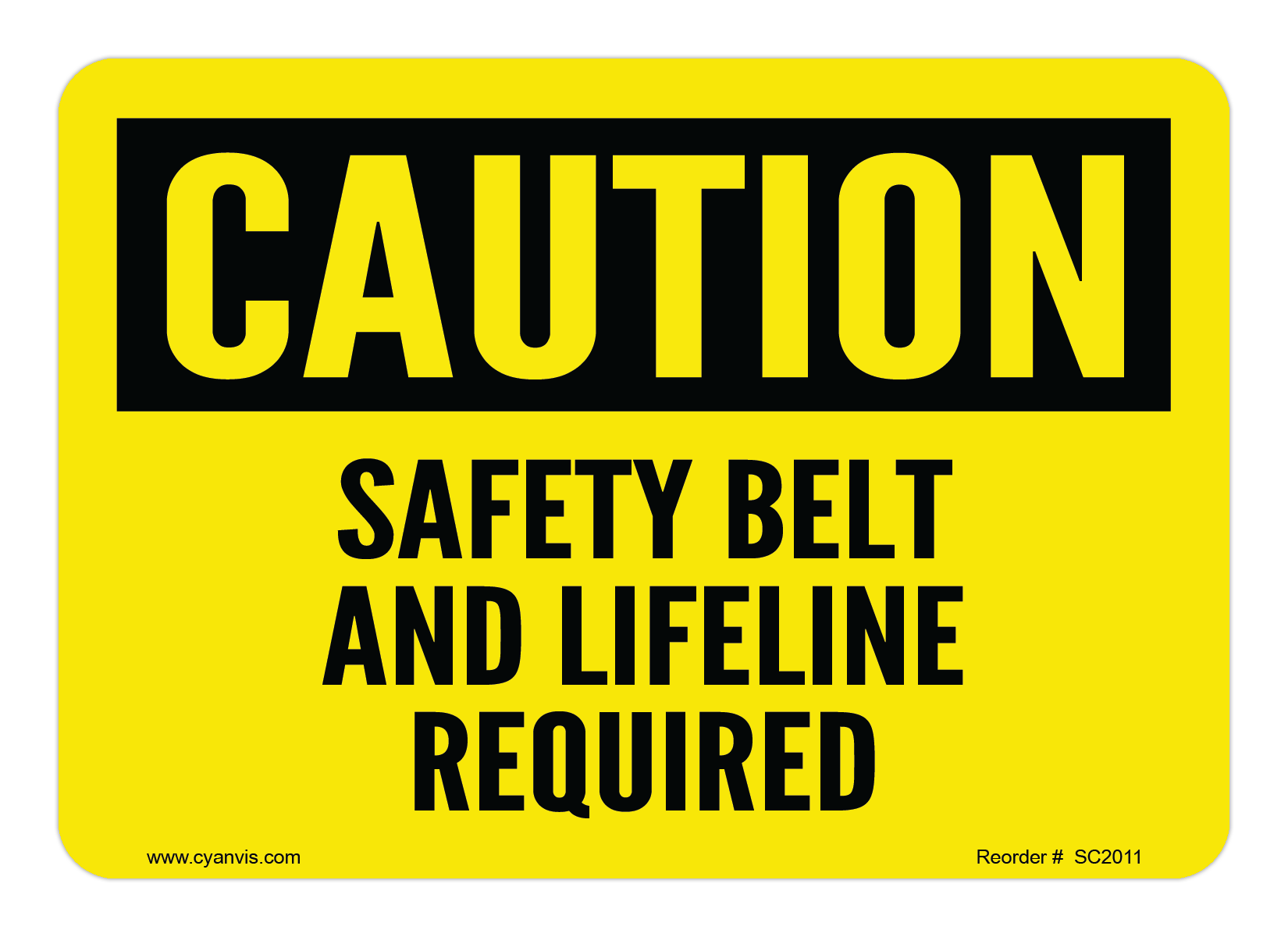Safety Sign: Caution - SAFETY BELT AND LIFELINE - CYANvisuals