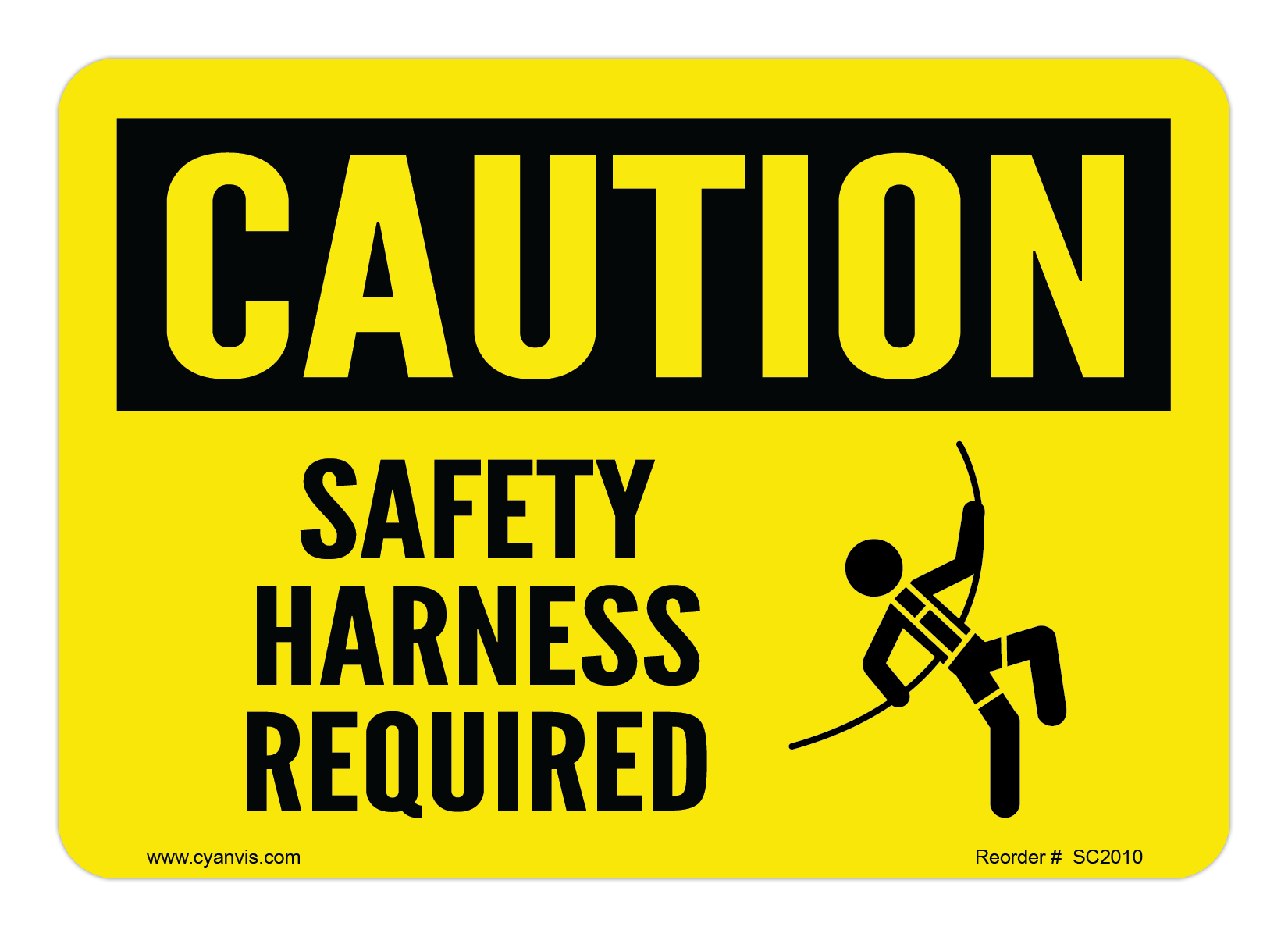 Safety Sign: Caution - SAFETY HARNESS REQUIRED - CYANvisuals
