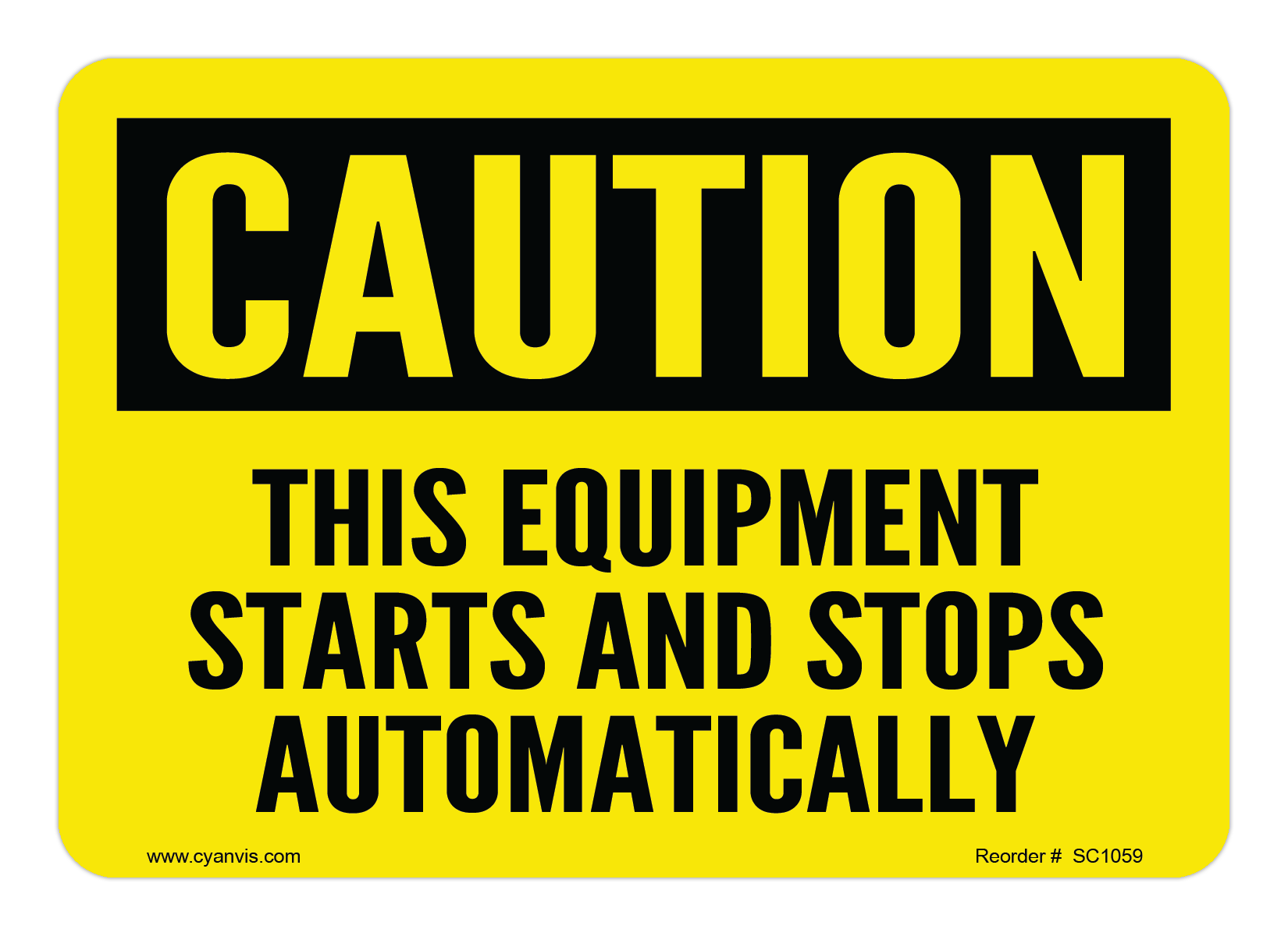 Safety Sign: Caution - THIS EQUIPMENT STARTS AND STOPS AUTOMATICALLY - CYANvisuals