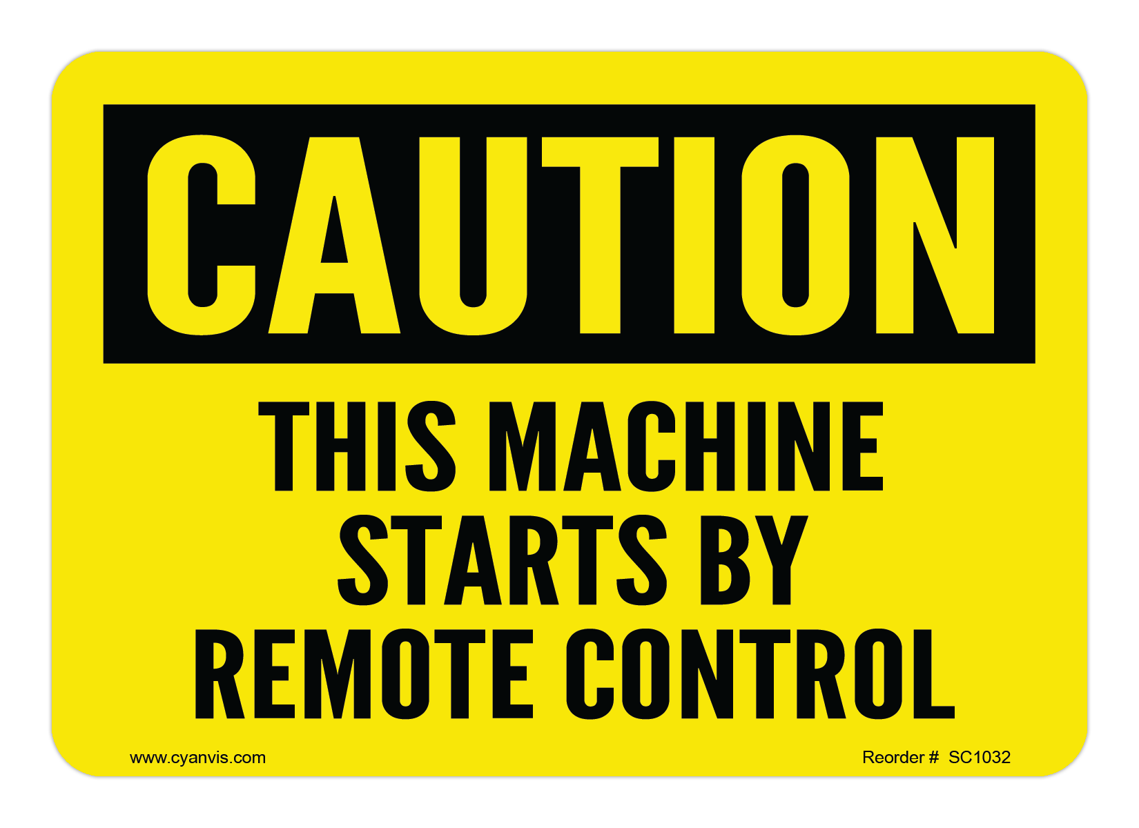 Safety Sign: Caution - THIS MACHINE STARTS BY REMOTE CONTROL - CYANvisuals