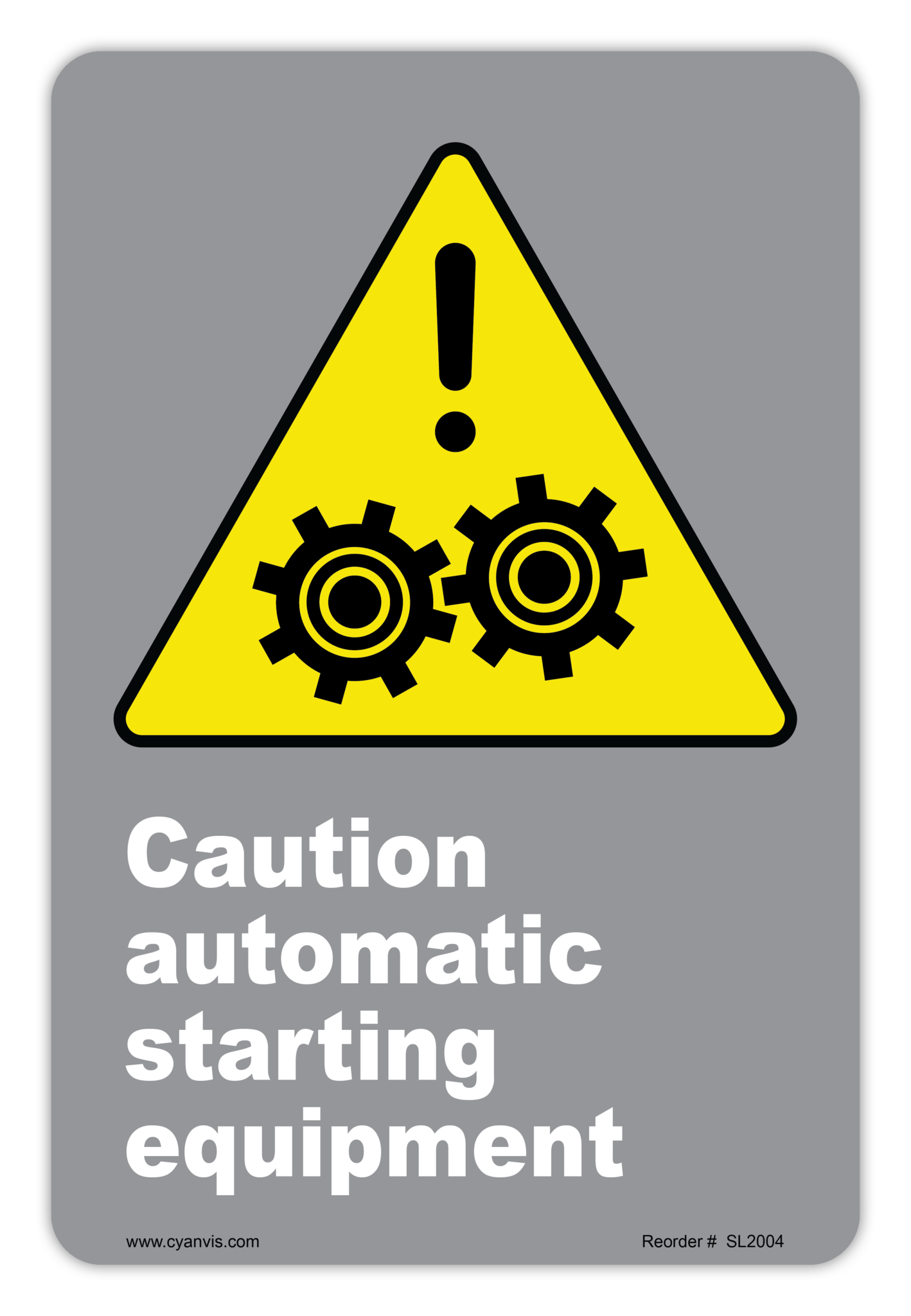 Safety Sign: CSA - Caution - CAUTION AUTOMATIC STARTING EQUIPMENT - CYANvisuals