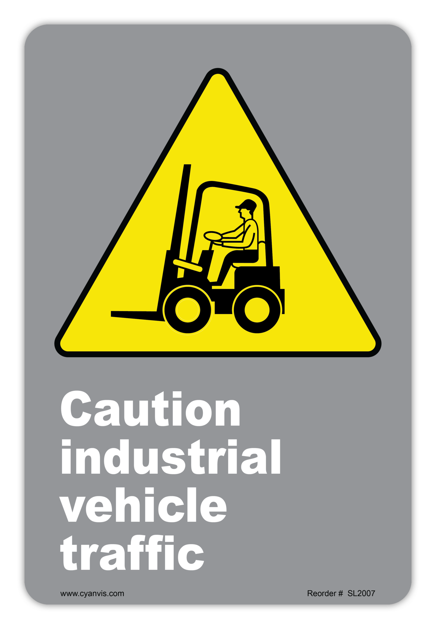 Safety Sign: CSA - Caution - CAUTION INDUSTRIAL VEHICLE TRAFFIC - CYANvisuals