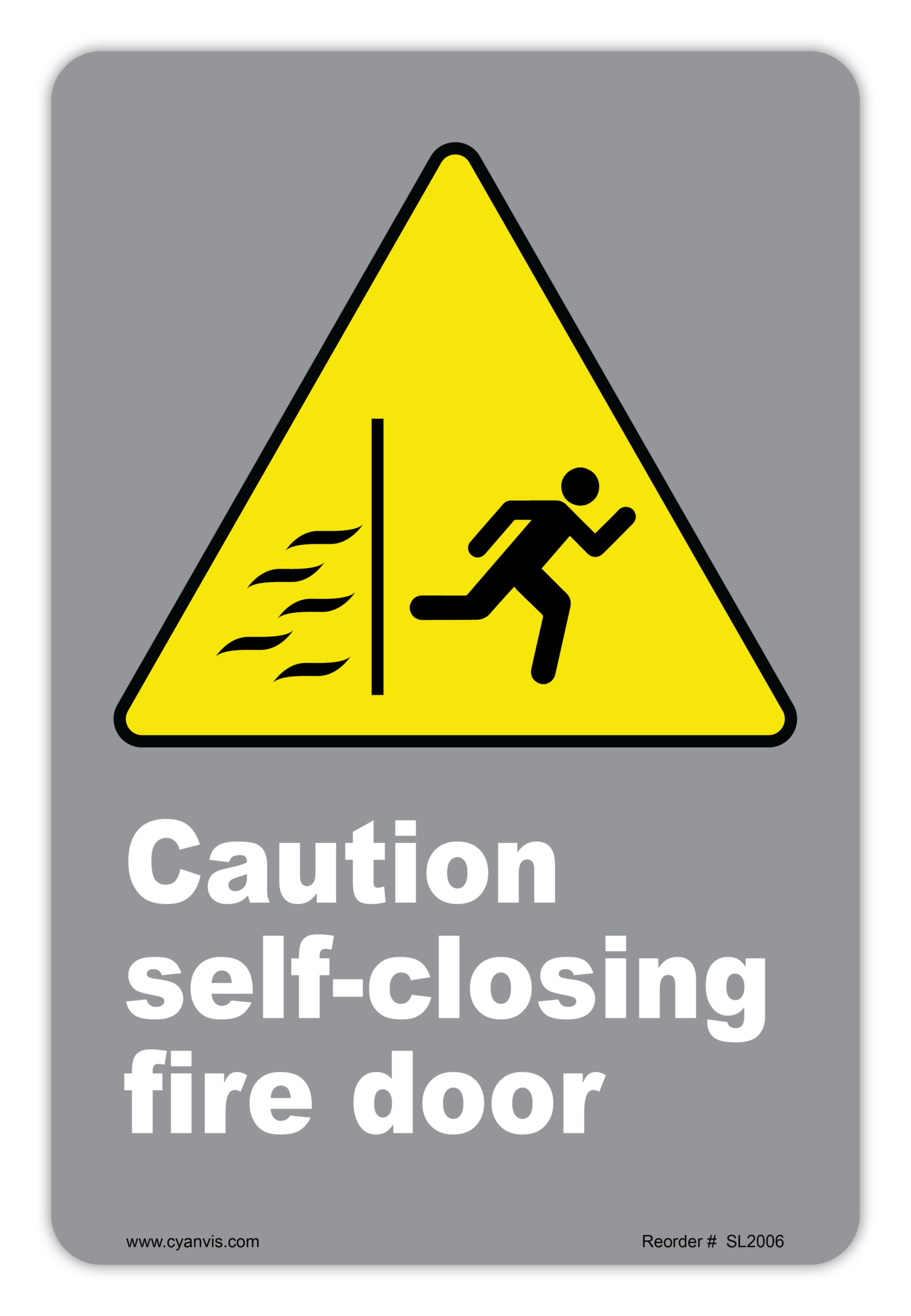 Safety Sign: CSA - Caution - CAUTION SELF-CLOSING FIRE DOOR - CYANvisuals