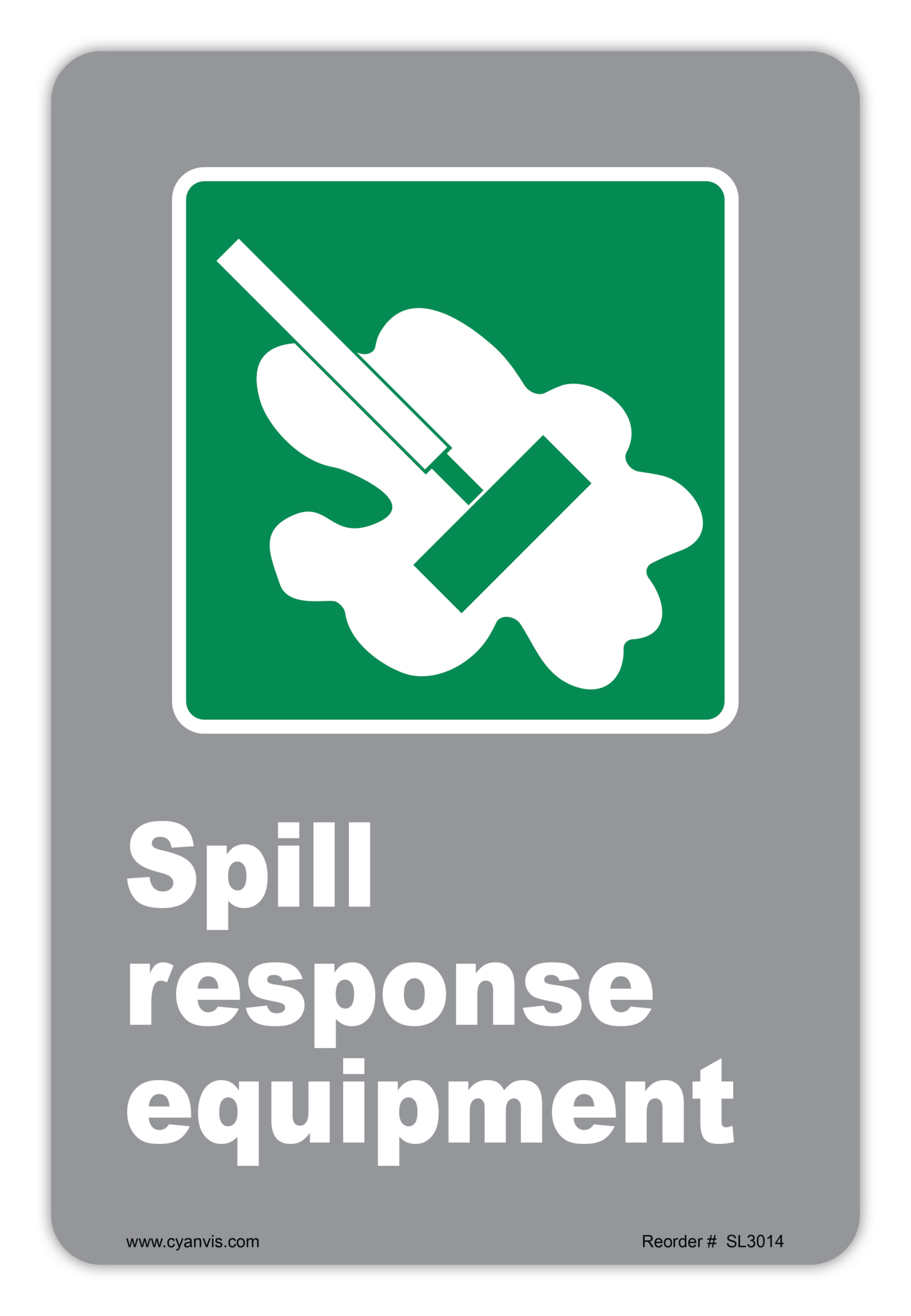 Safety Sign: CSA - Information - SPILL RESPONSE EQUIPMENT - CYANvisuals