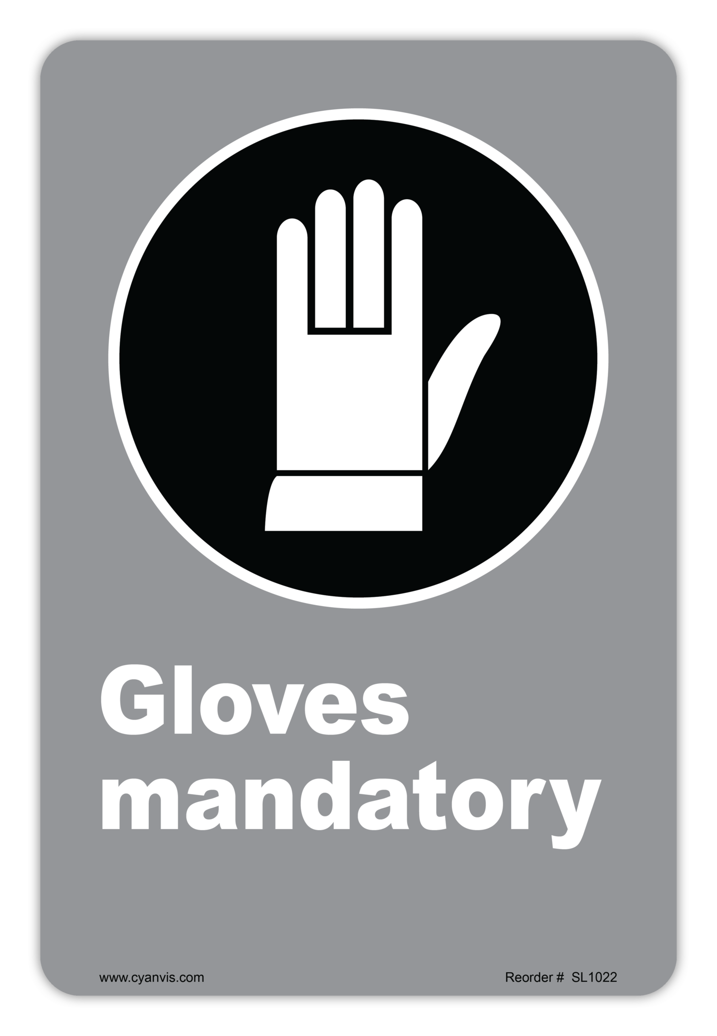 Safety Sign: CSA - Regulatory - GLOVES MANDATORY - CYANvisuals