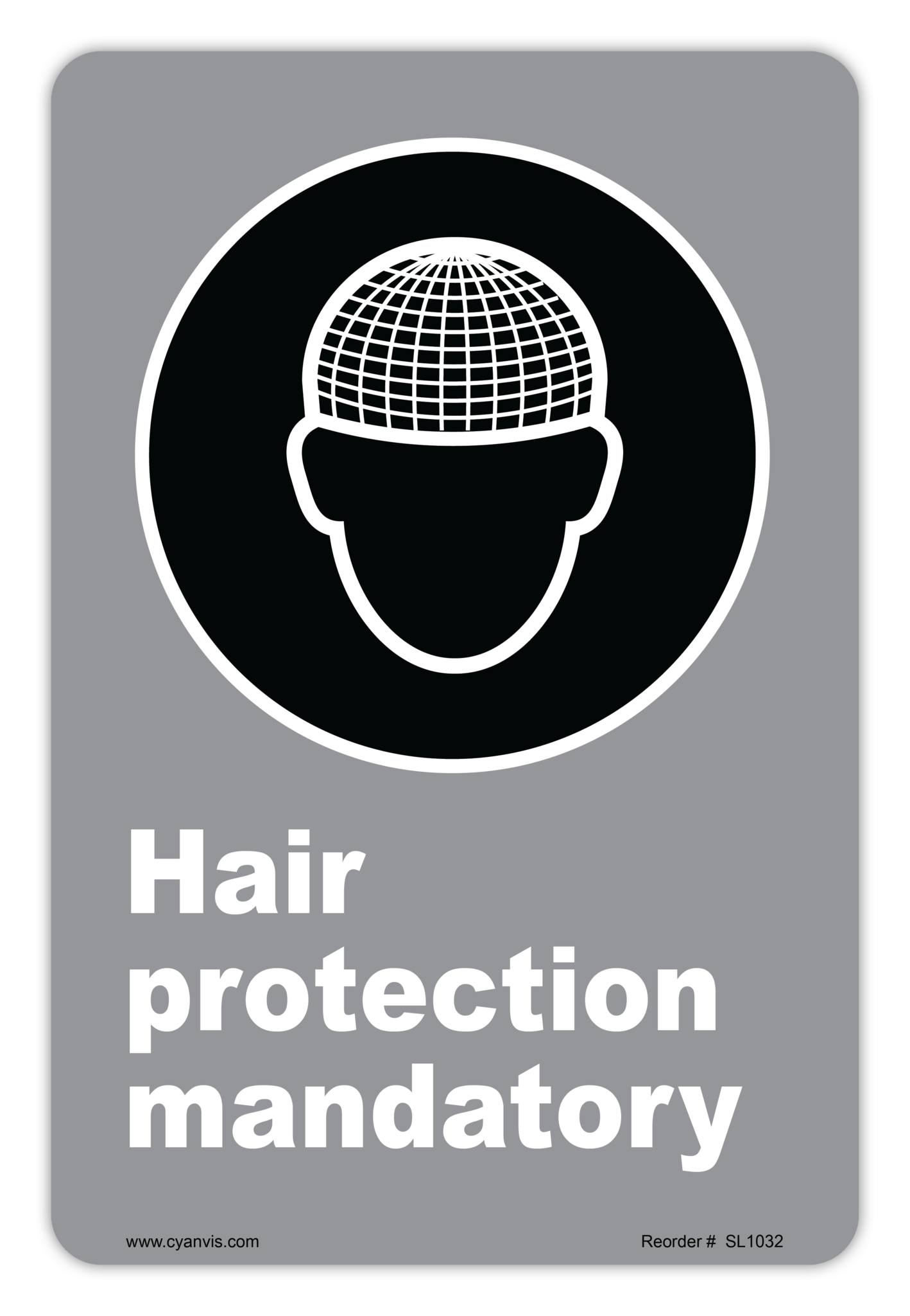 Safety Sign: CSA - Regulatory - HAIR PROTECTION MANDATORY - CYANvisuals