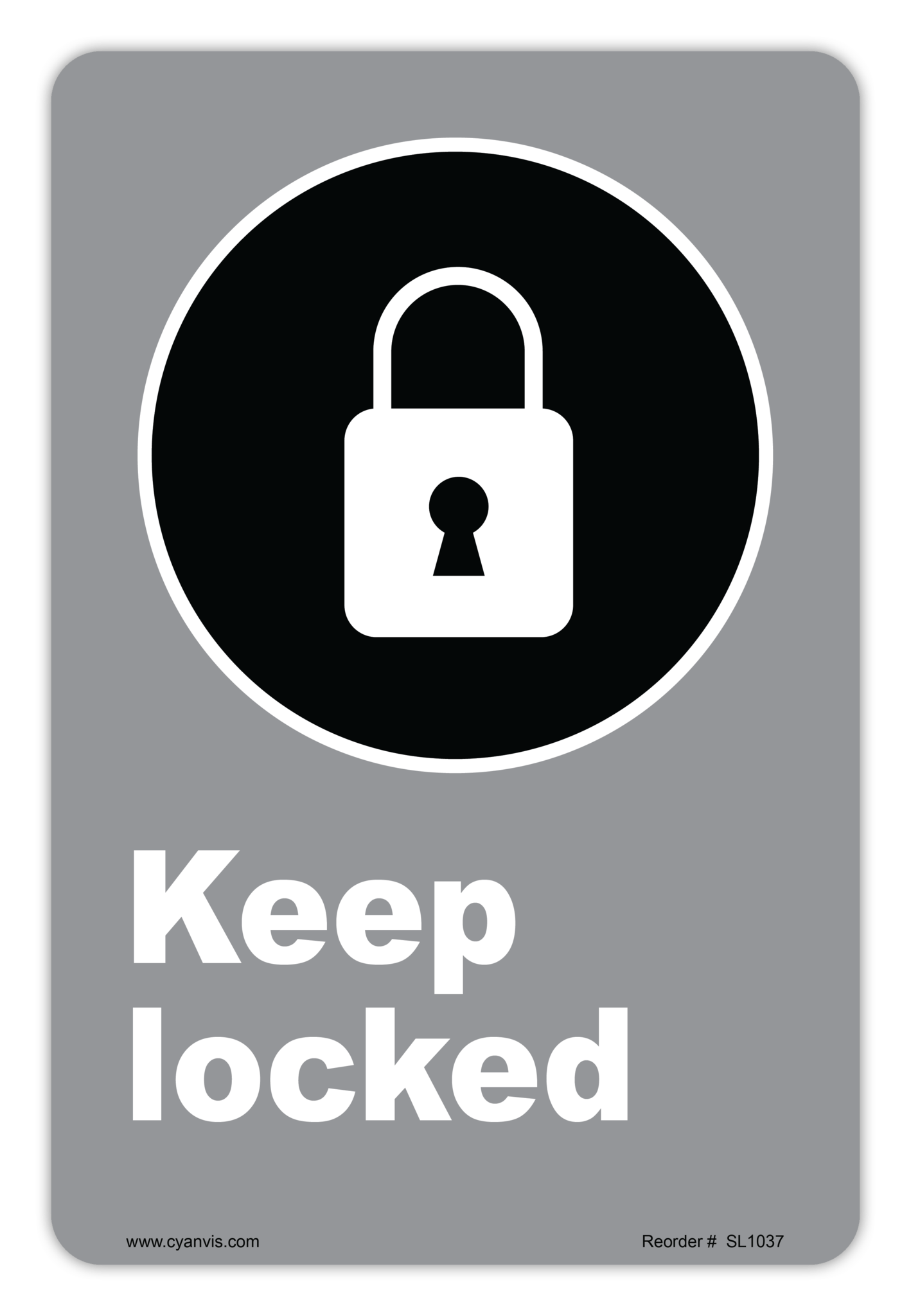 Safety Sign: CSA - Regulatory - KEEP LOCKED - CYANvisuals
