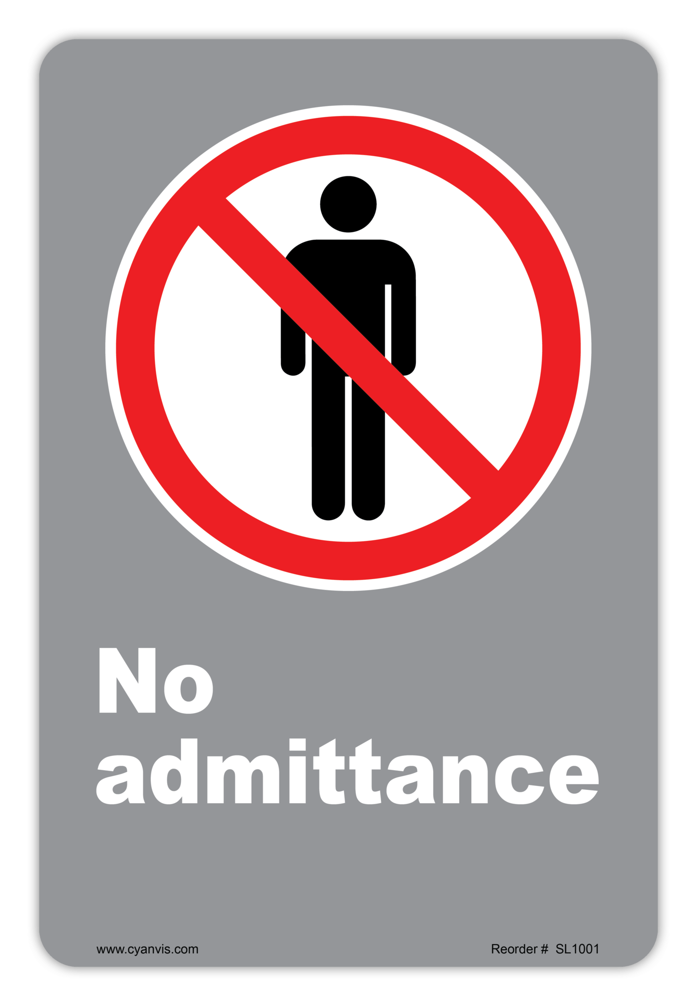 Safety Sign: CSA - Regulatory - NO ADMITTANCE - CYANvisuals
