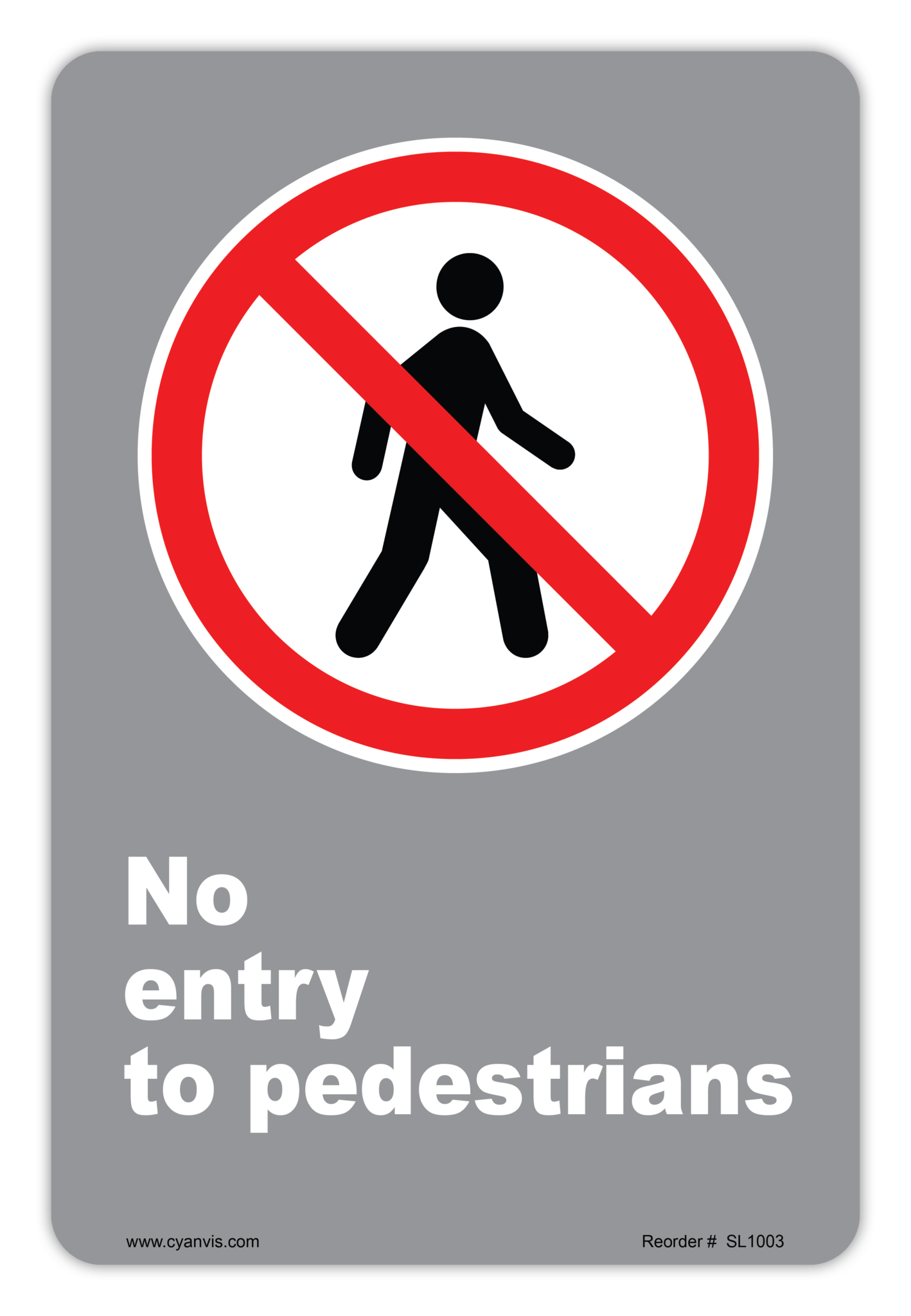 Safety Sign: CSA - Regulatory - NO ENTRY TO PEDESTRIANS - CYANvisuals