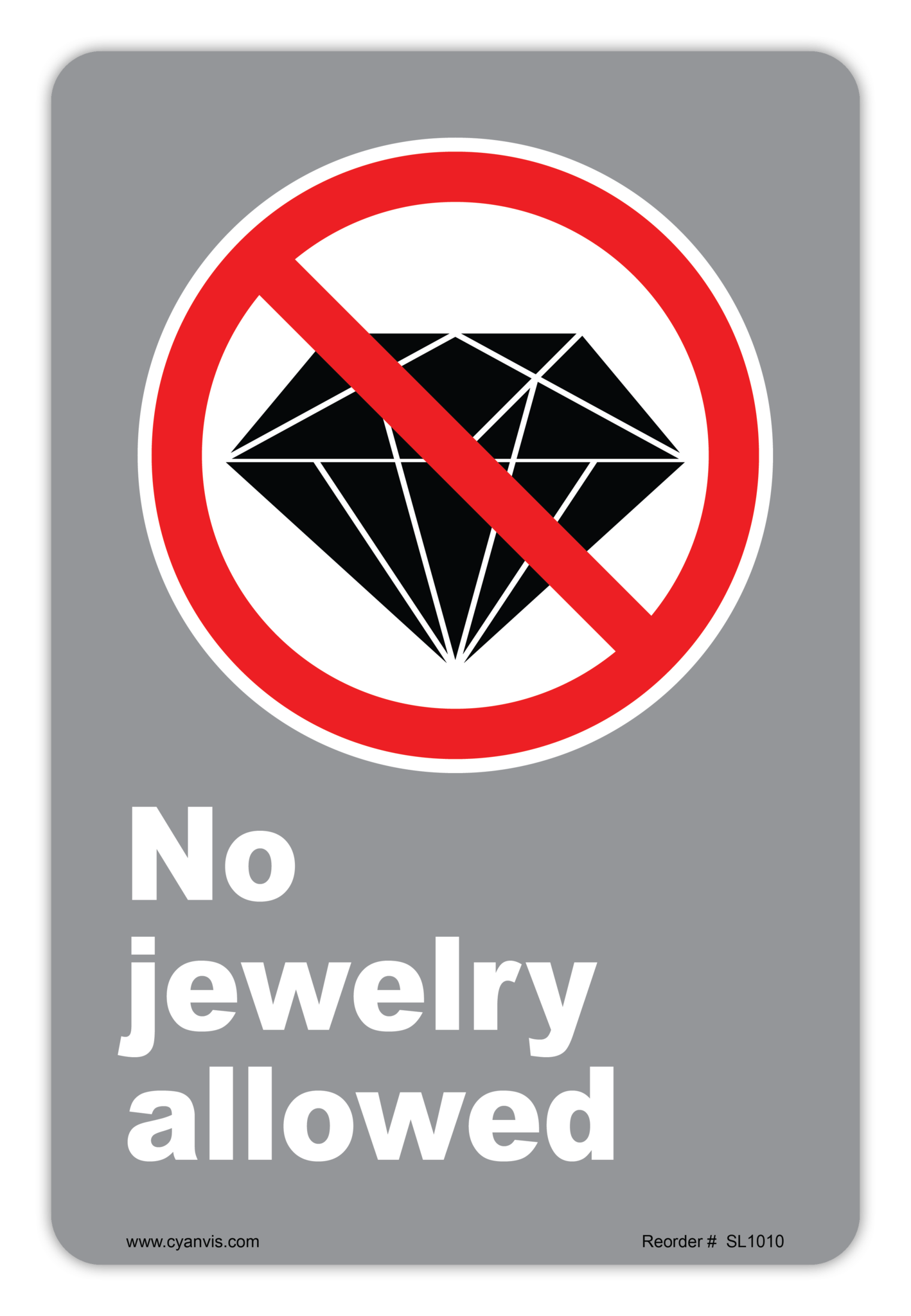 Safety Sign: CSA - Regulatory - NO JEWELLERY ALLOWED - CYANvisuals
