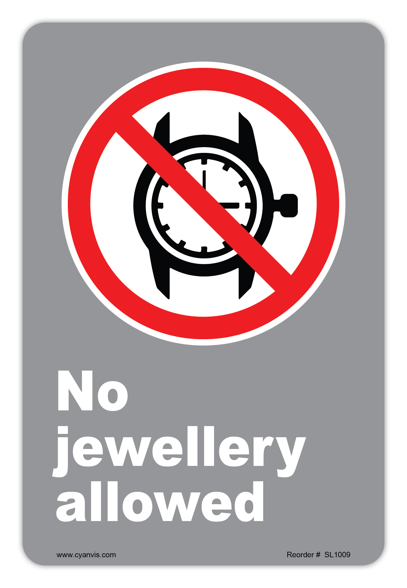 Safety Sign: CSA - Regulatory - NO JEWELLERY ALLOWED - CYANvisuals