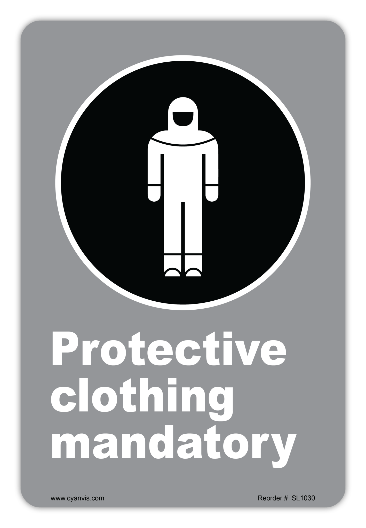 Safety Sign: CSA - Regulatory - PROTECTIVE CLOSTHING MANDATORY - CYANvisuals