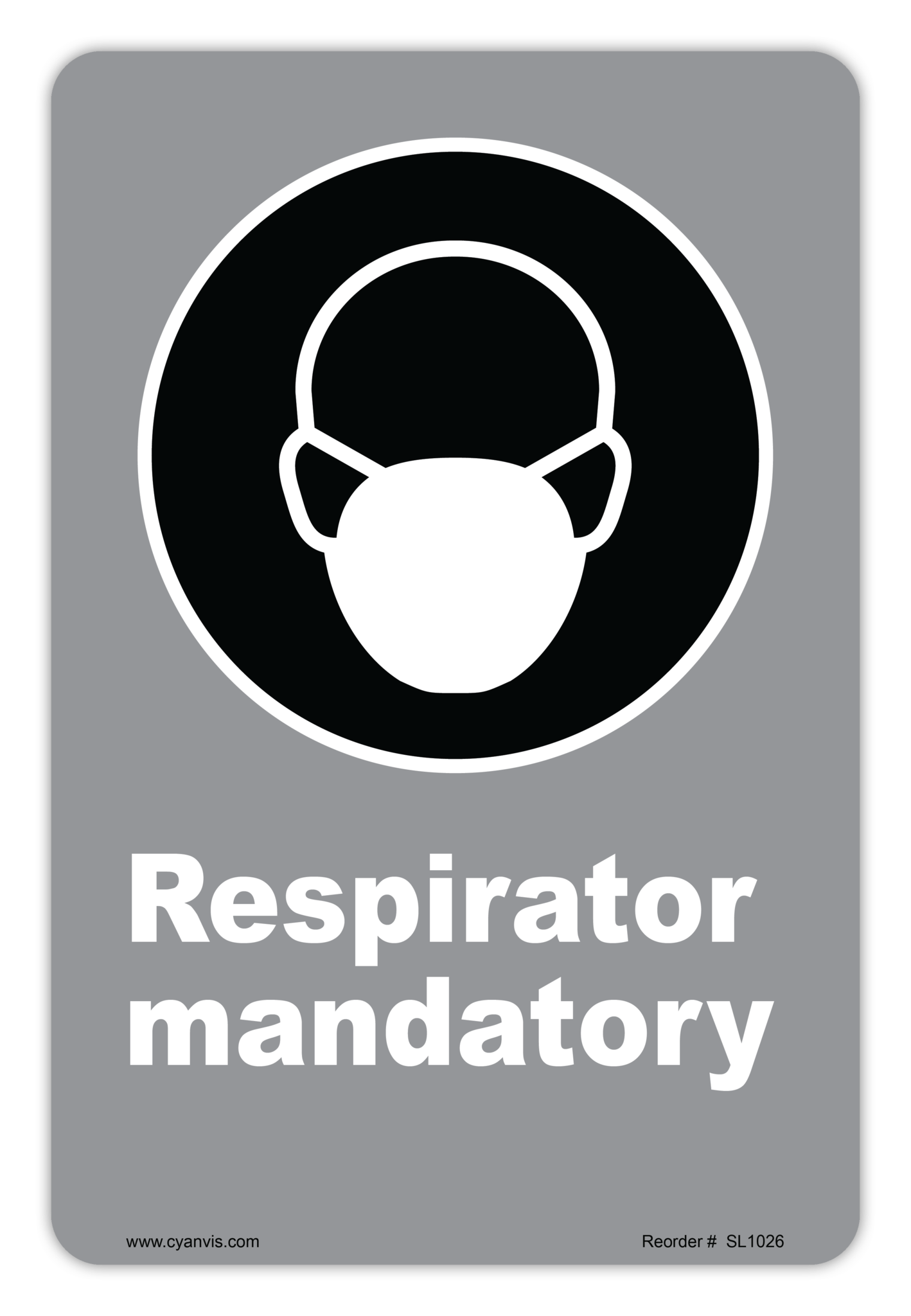 Safety Sign: CSA - Regulatory - RESPIRATOR MANDATORY - CYANvisuals