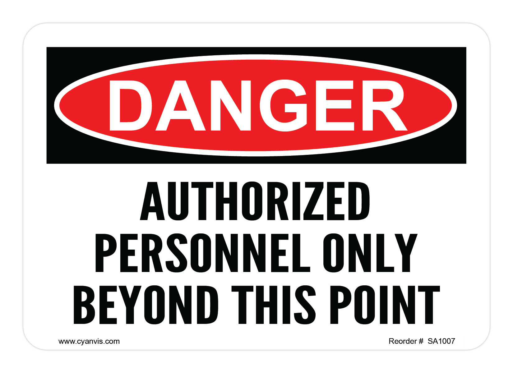 Safety Sign: Danger - AUTHORIZED PERSONNEL ONLY BEYOND THIS POINT - CYANvisuals