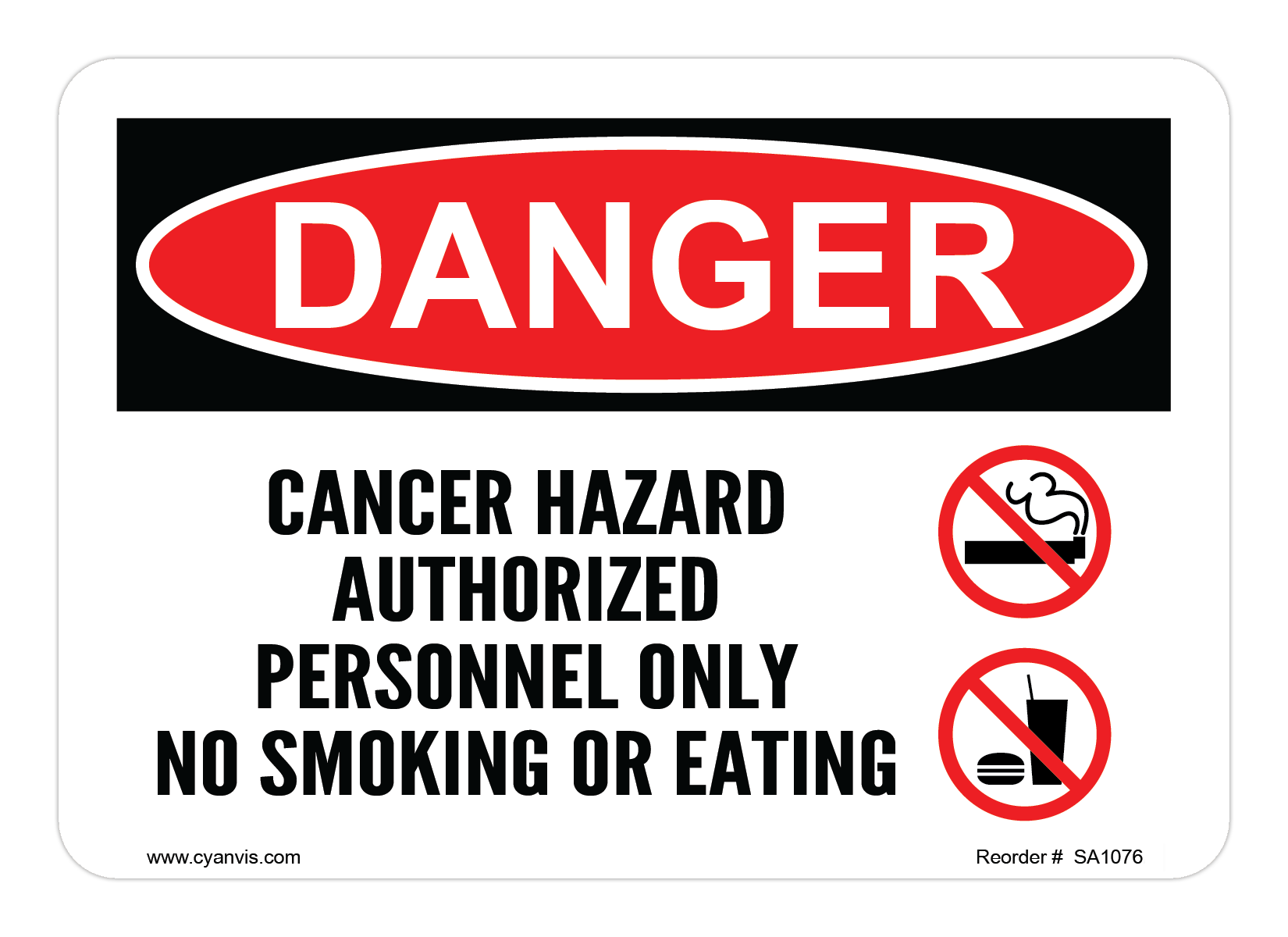 Safety Sign: Danger - CANCER HAZARD AUTHORIZED PERSONNEL ONLY NO SMOKING OR EATING - CYANvisuals