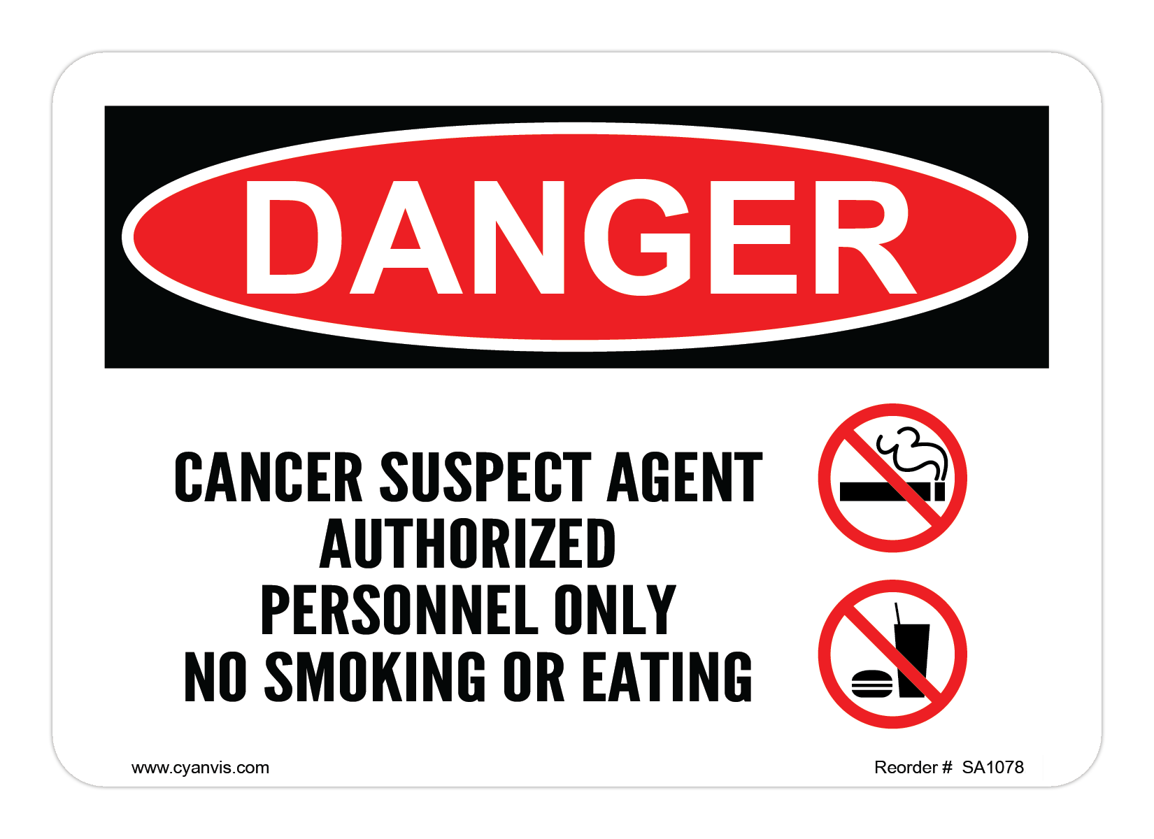 Safety Sign: Danger - CANCER SUSPECT AGENT AUTHORIZED PERSONNEL ONLY NO SMOKING OR EATING - CYANvisuals