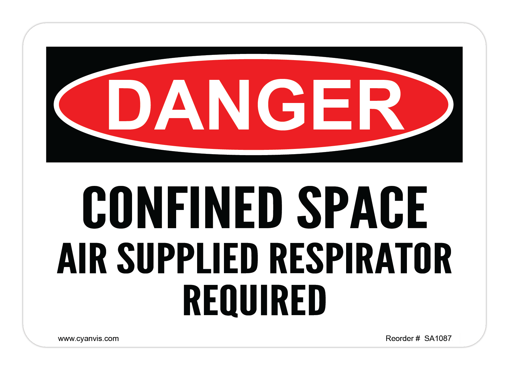 Safety Sign: Danger - CONFIRMED SPACE AIR SUPPLIED RESPIRATOR REQUIRED - CYANvisuals