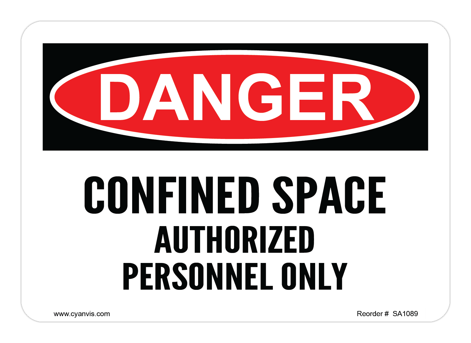 Safety Sign: Danger - CONFIRNED SPACE AUTHORIZED PERSONNEL ONLY - CYANvisuals