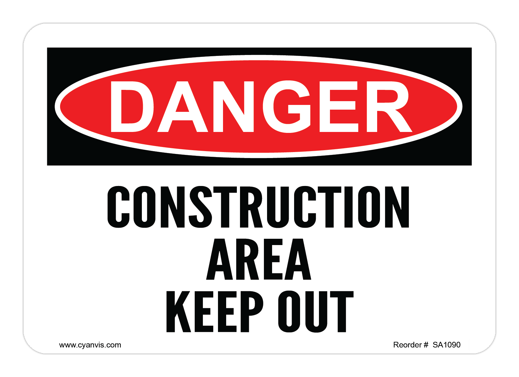 Safety Sign: Danger - CONSTRUCTION AREA KEEP OUT - CYANvisuals