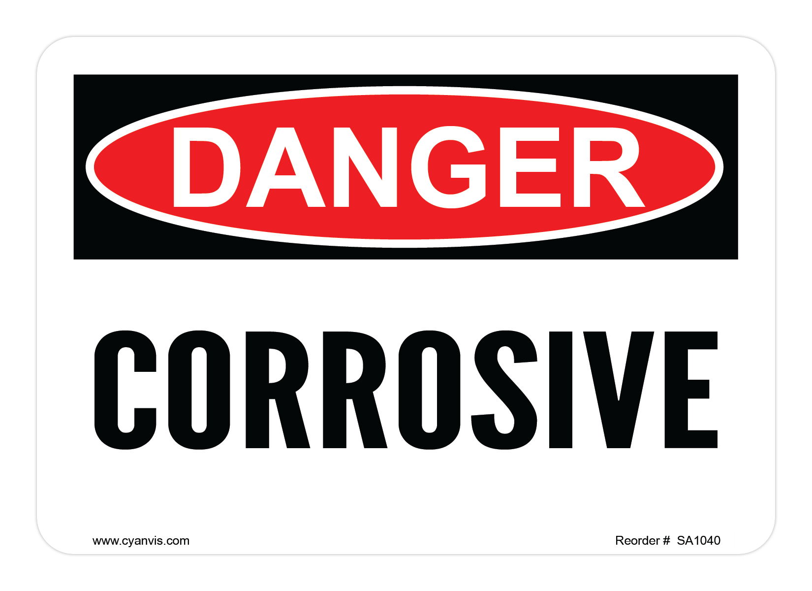 Safety Sign: Danger - CORROSIVE - CYANvisuals