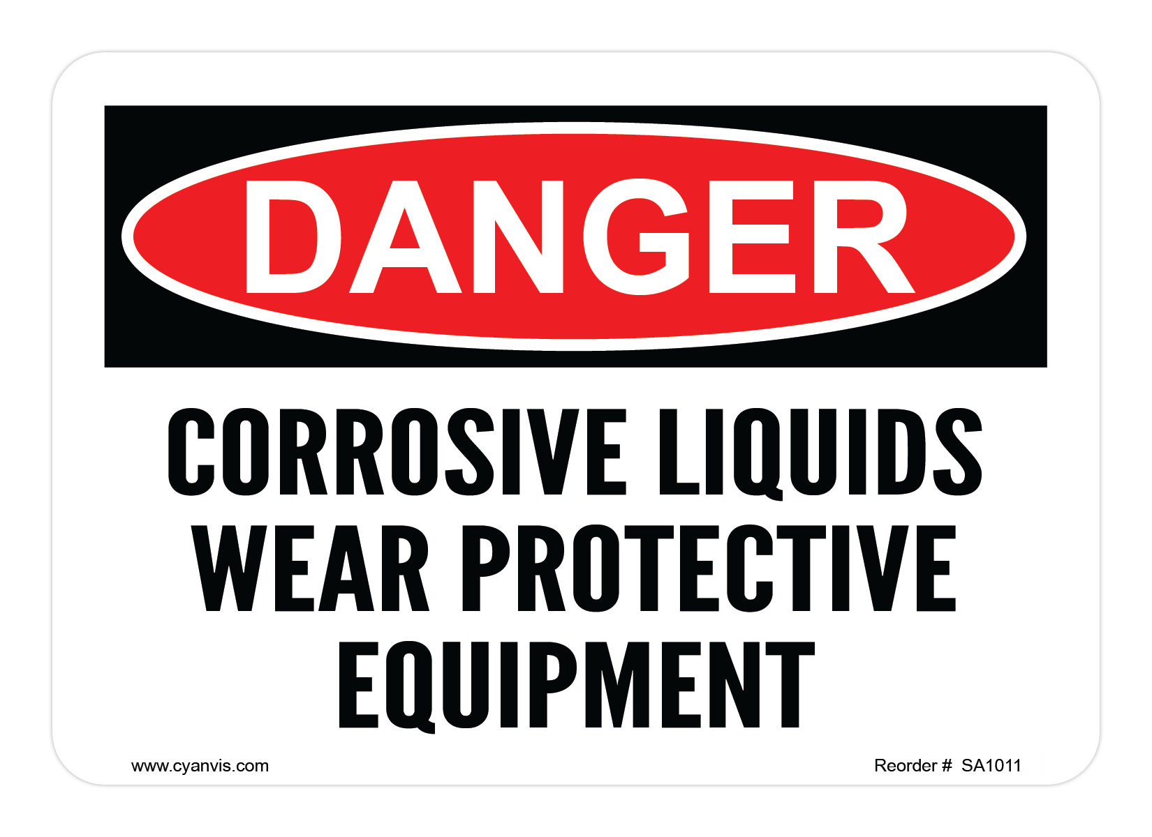 Safety Sign: Danger - CORROSIVE LIQUIDS WEAR PROTECTIVE EQUIPMENT - CYANvisuals