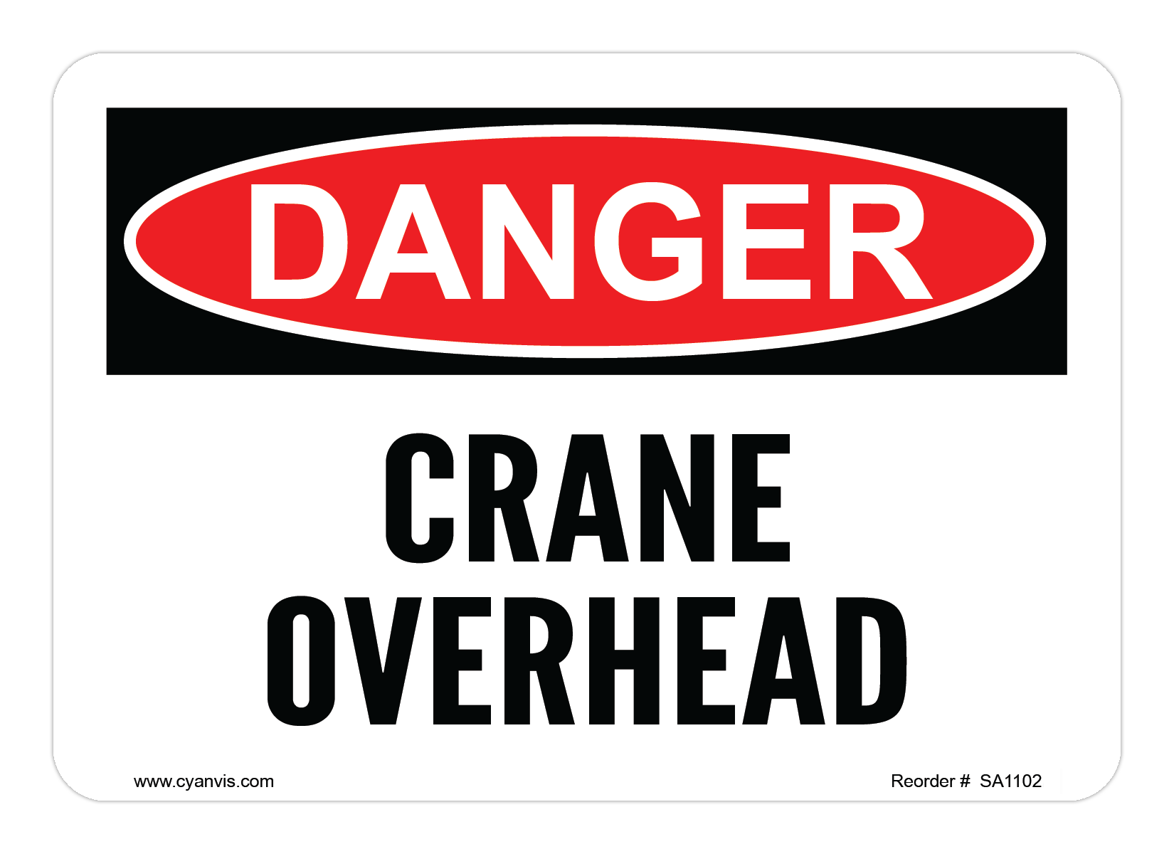 Safety Sign: Danger - CRANE OVERHEAD - CYANvisuals