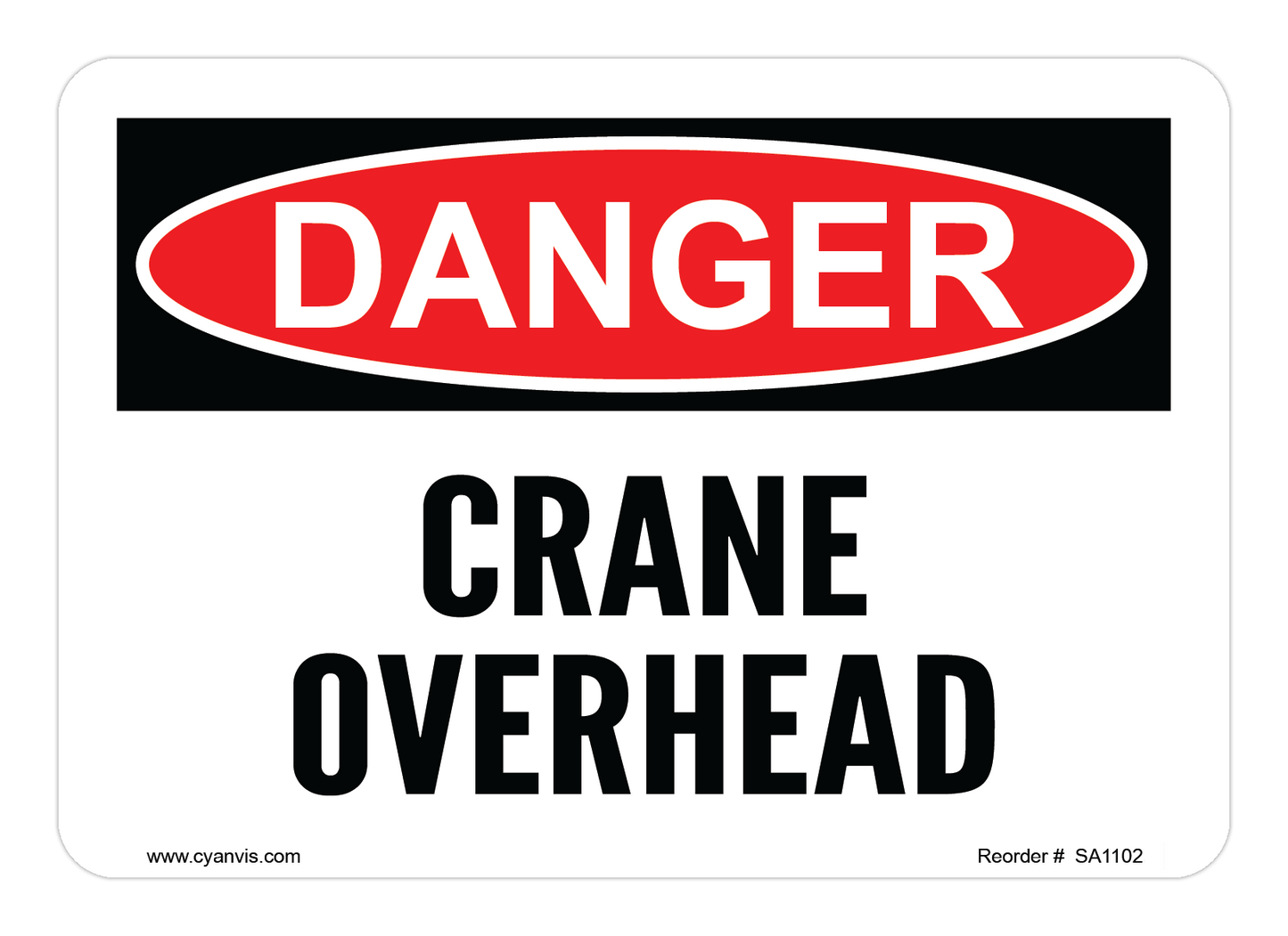 Safety Sign: Danger - CRANE OVERHEAD - CYANvisuals