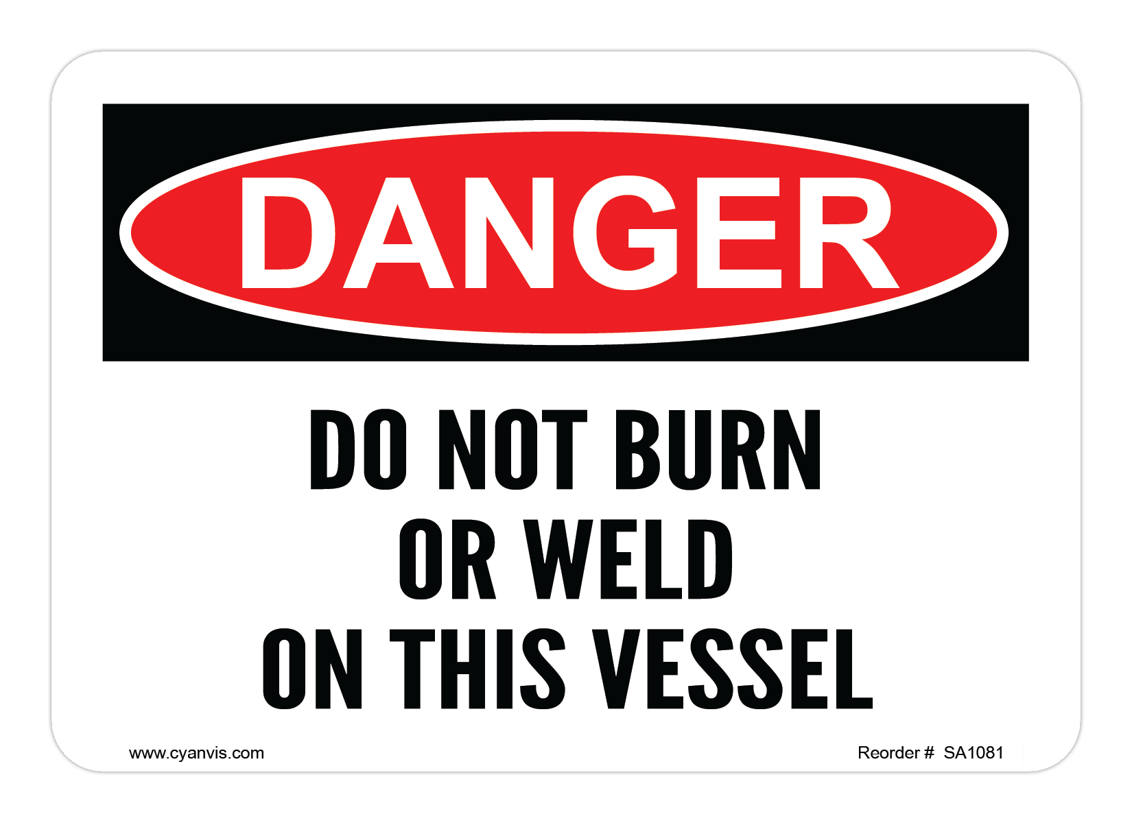 Safety Sign: Danger - DO NOT BURN OR WELD ON THIS VESSEL - CYANvisuals