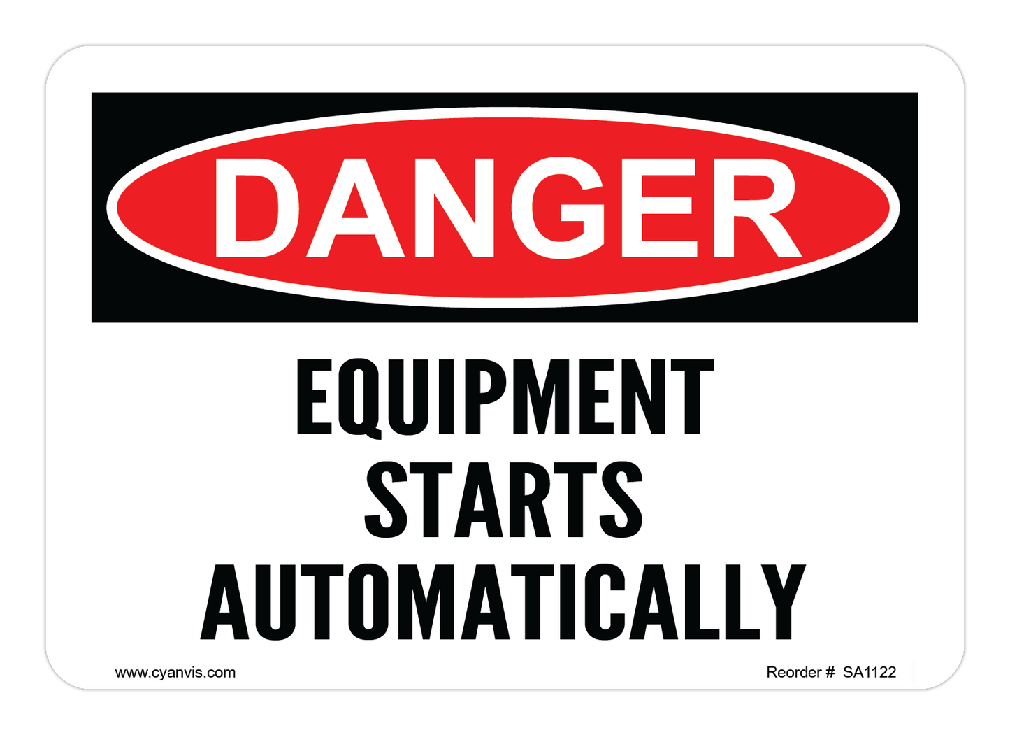 Safety Sign: Danger - EQUIPMENT STARTS AUTOMATICALLY - CYANvisuals