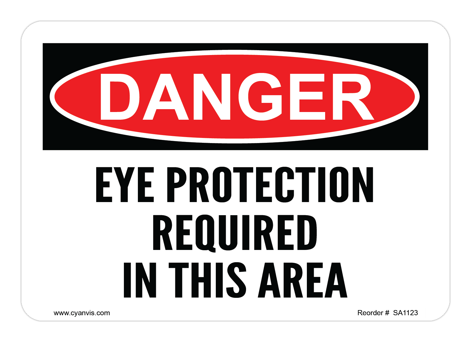 Safety Sign: Danger - EYE PROTECTION REQUIRED IN THIS AREA - CYANvisuals