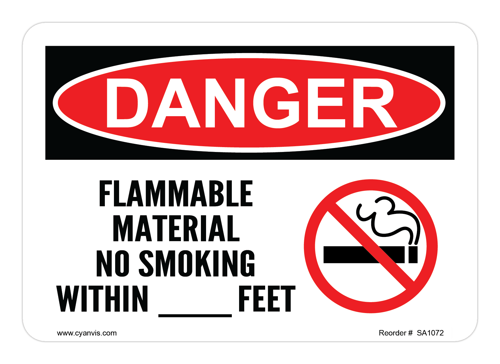 Safety Sign: Danger - FLAMMABLE MATERIAL NO SMOKING WITHIN _____ FEET - CYANvisuals
