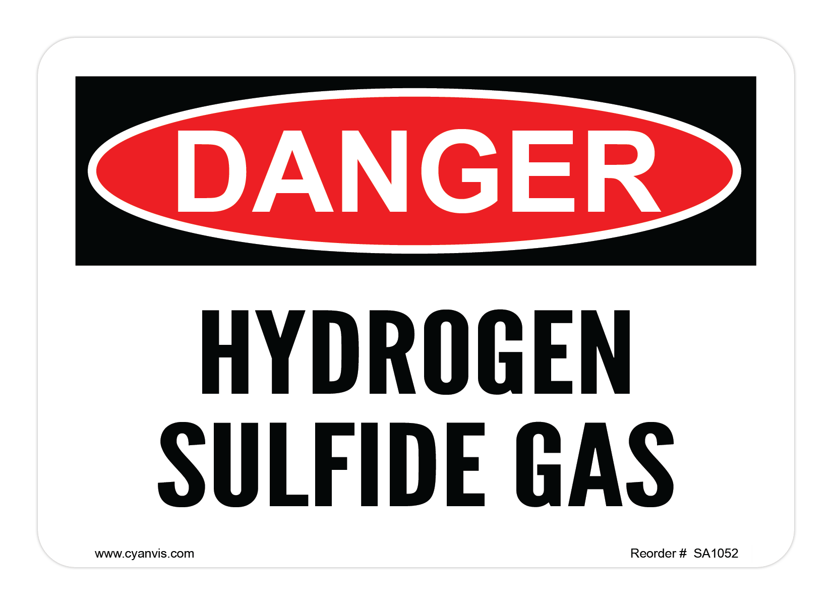 Safety Sign: Danger - HYDROGEN SULFIDE GAS - CYANvisuals
