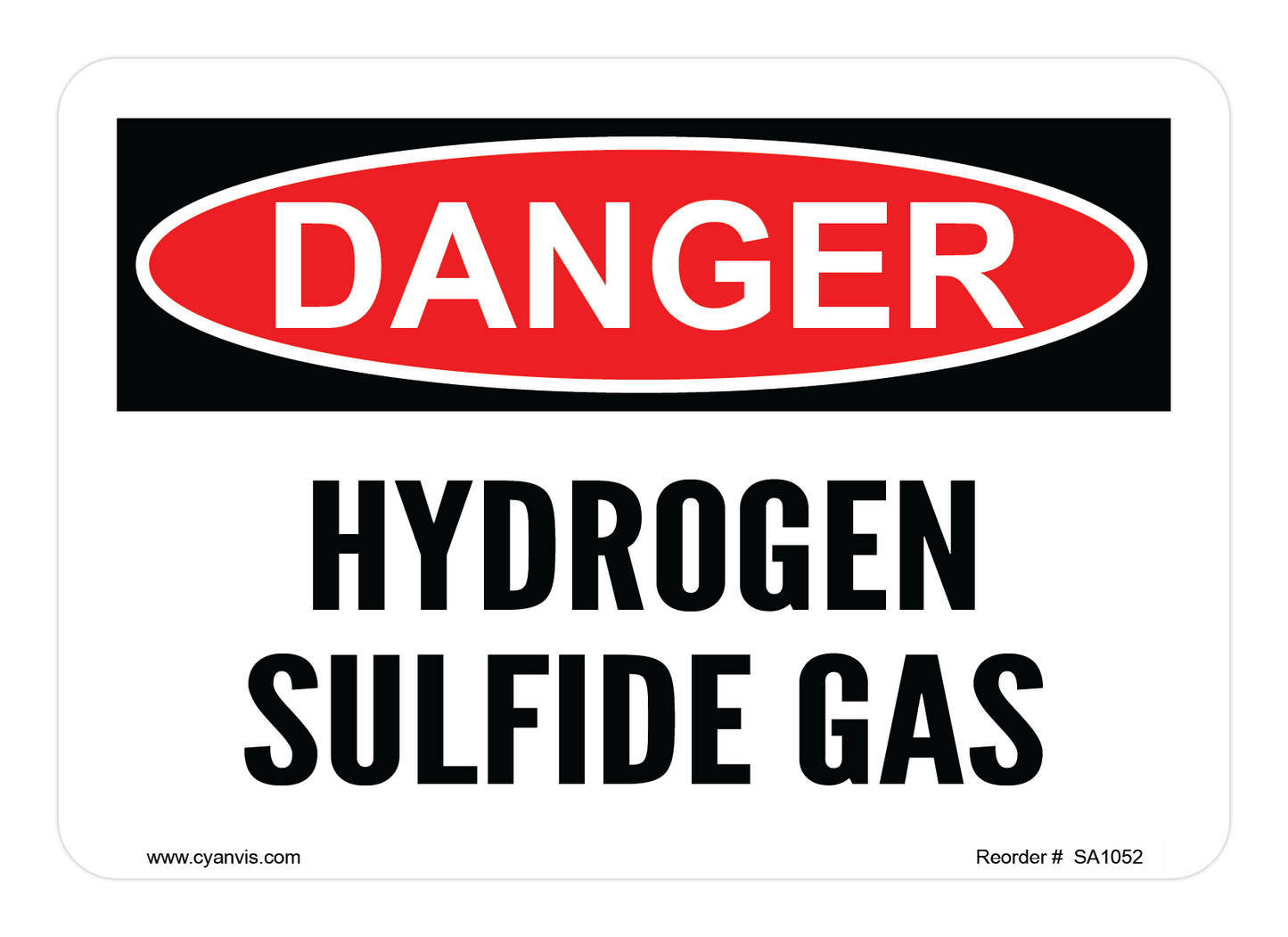 Safety Sign: Danger - HYDROGEN SULFIDE GAS - CYANvisuals
