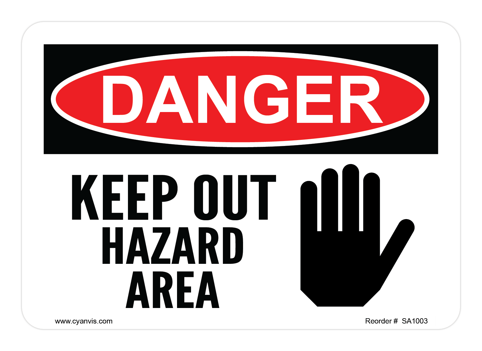 Safety Sign: Danger - KEEP OUT HAZARD AREA - CYANvisuals