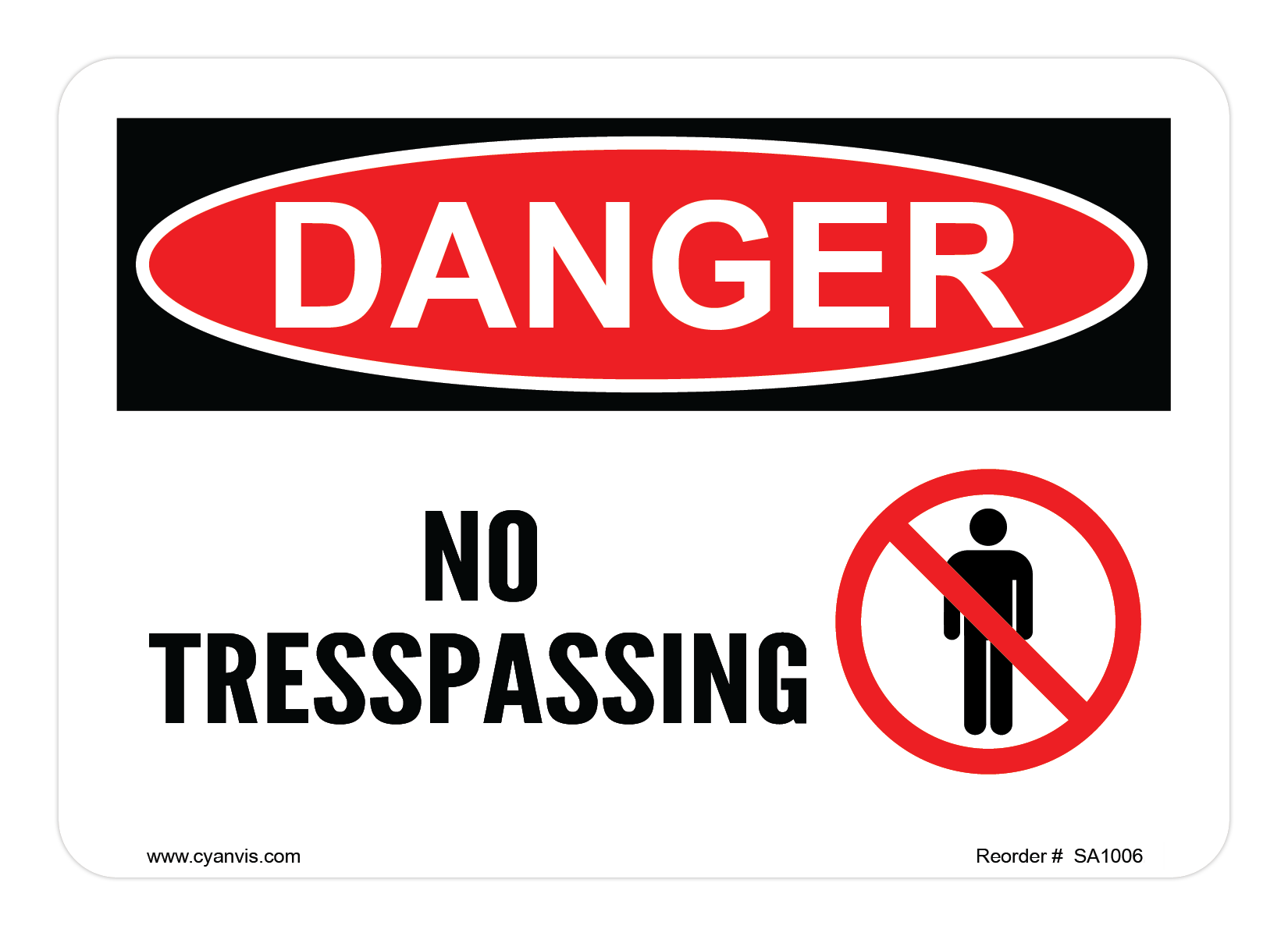 Safety Sign: Danger - NO TRESSPASSING - CYANvisuals