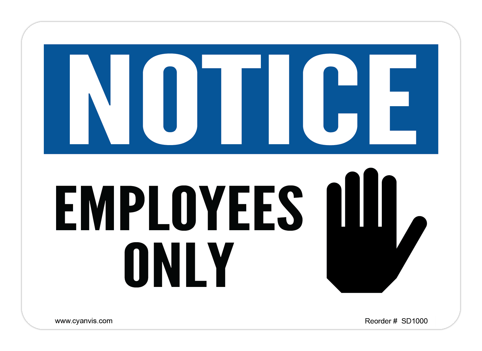 Safety Sign: Notice - EMPLOYEES ONLY - CYANvisuals